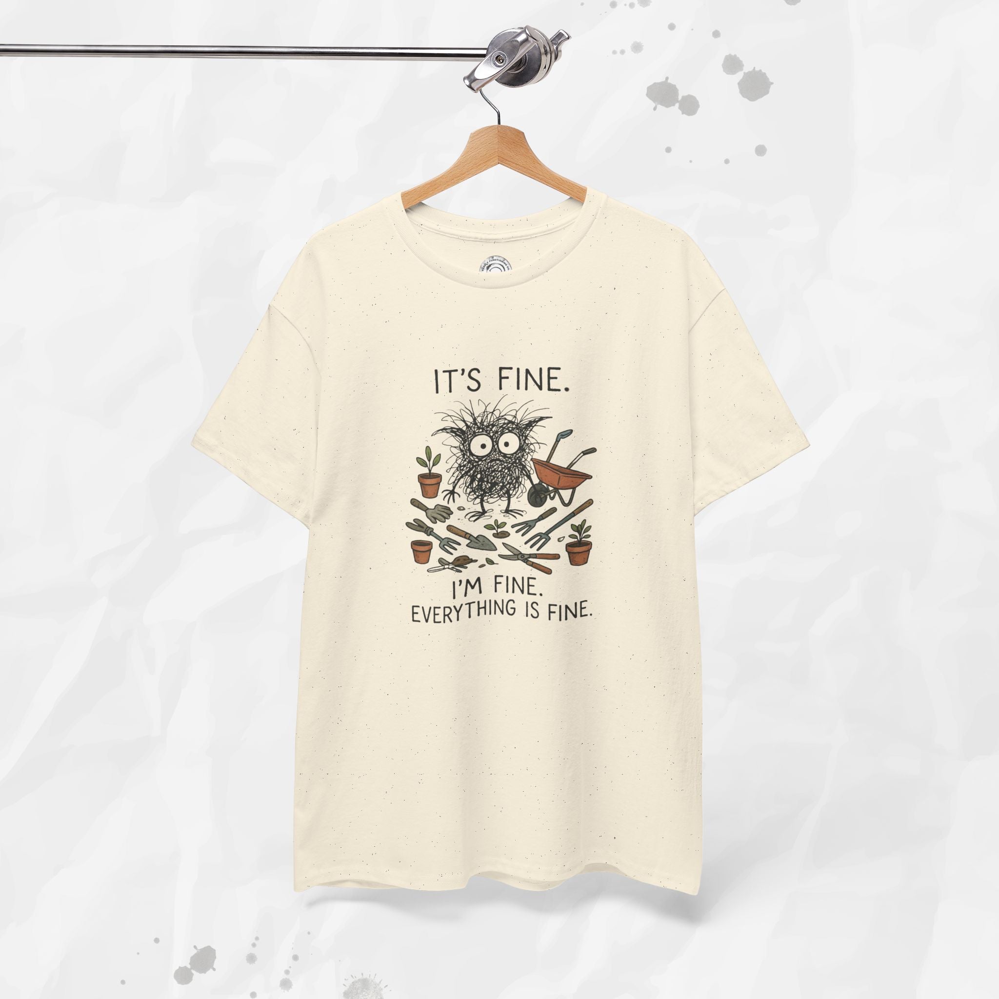 It's Fine. I'm Fine. Everything is Fine. - T-Shirt
