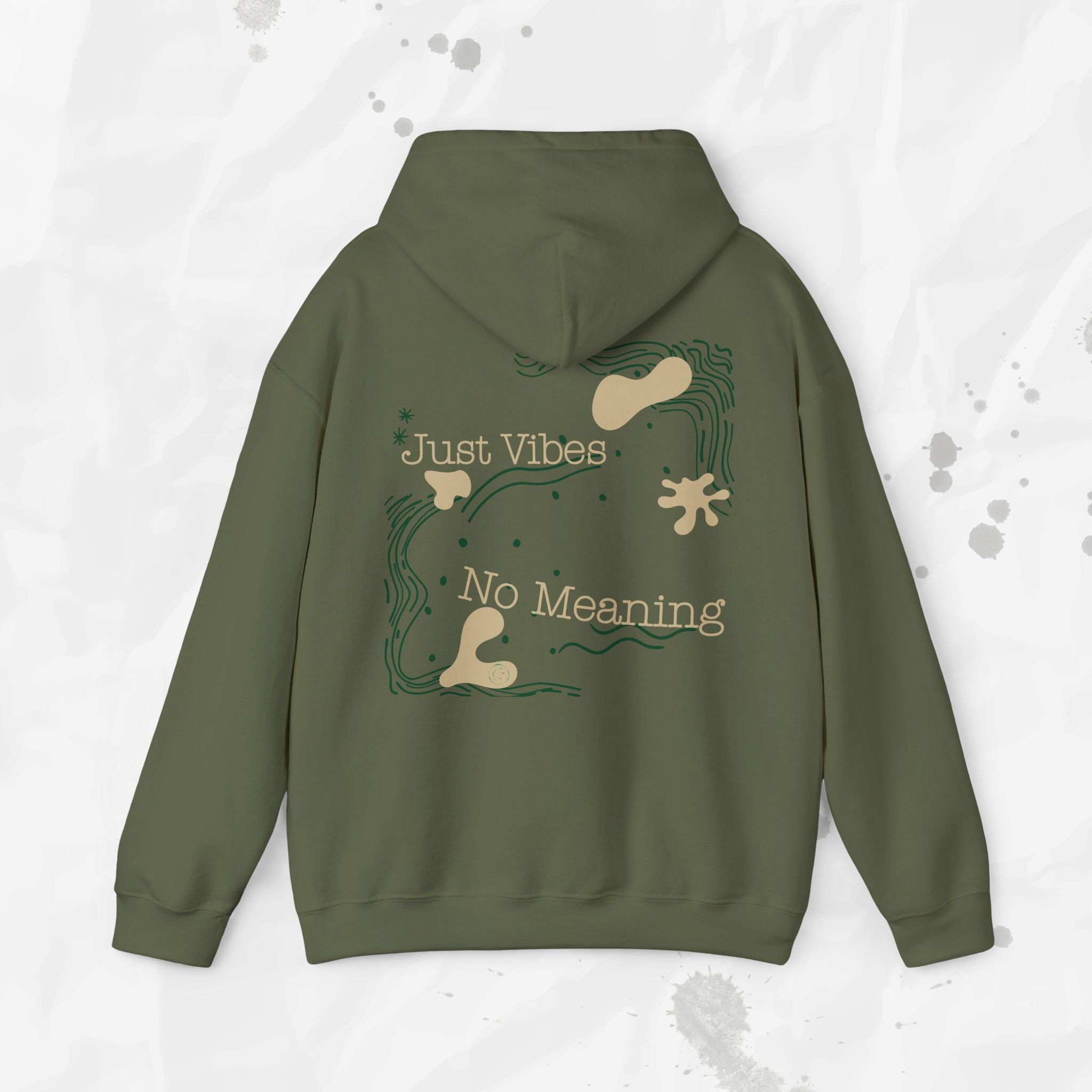 Just Vibes, No Meaning - Hoodie
