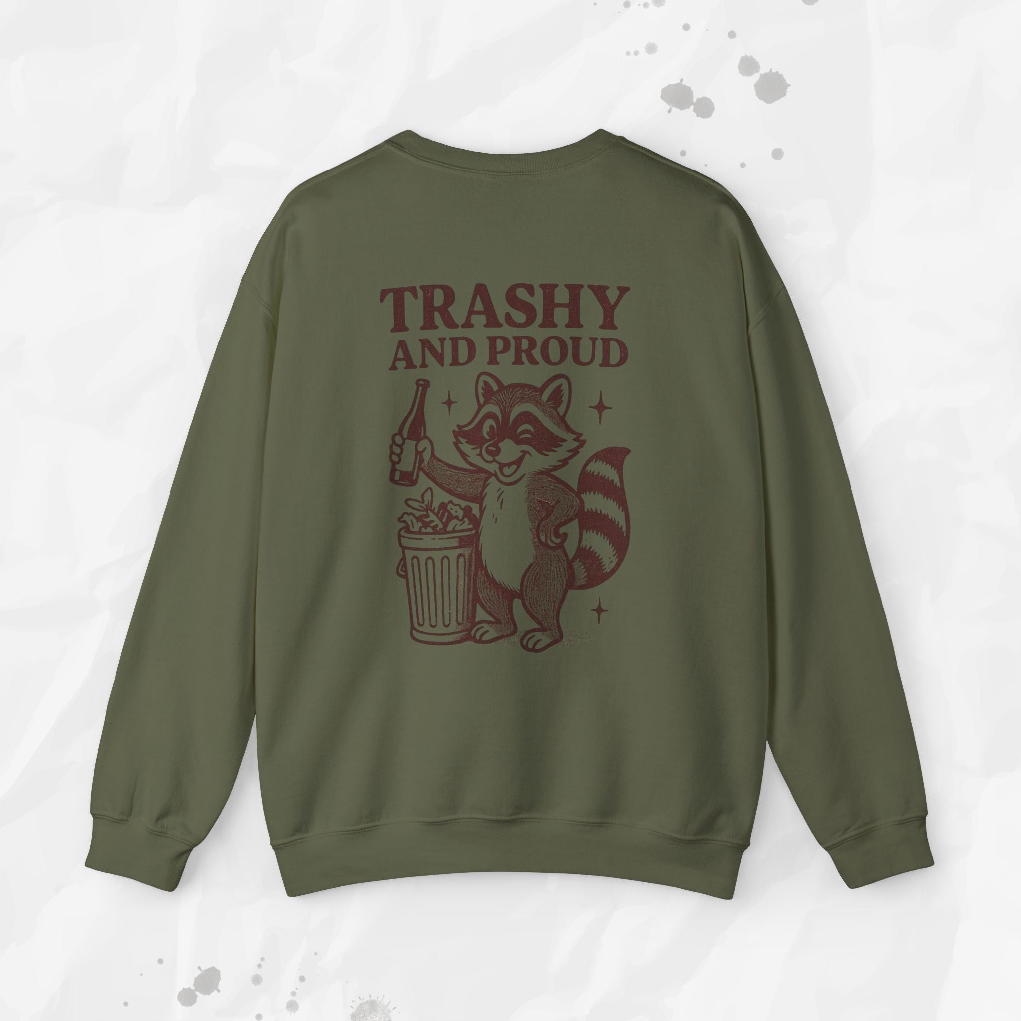 Trashy and Proud - Crewneck Sweatshirt