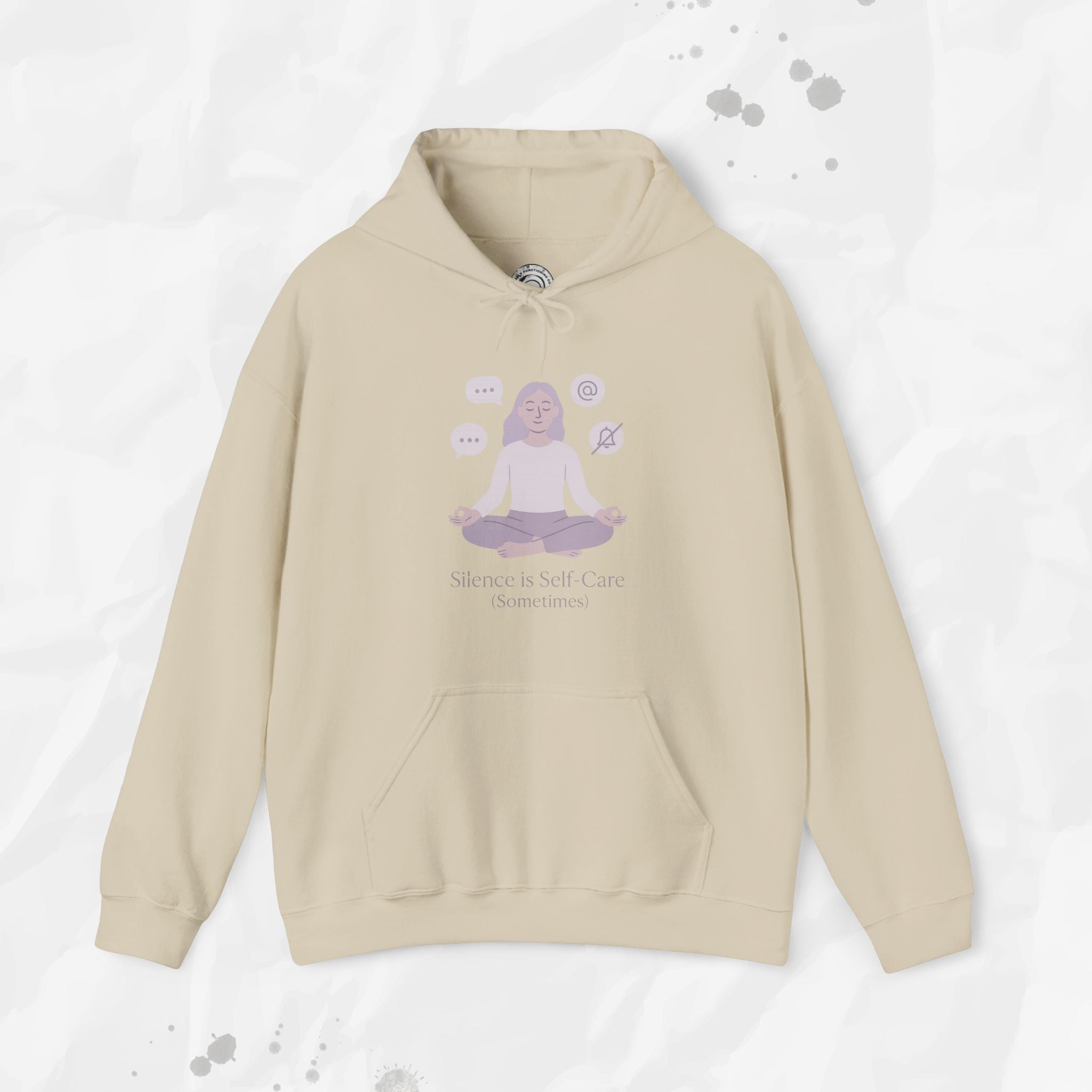 Silence is Self Care (Sometimes) - Hoodie