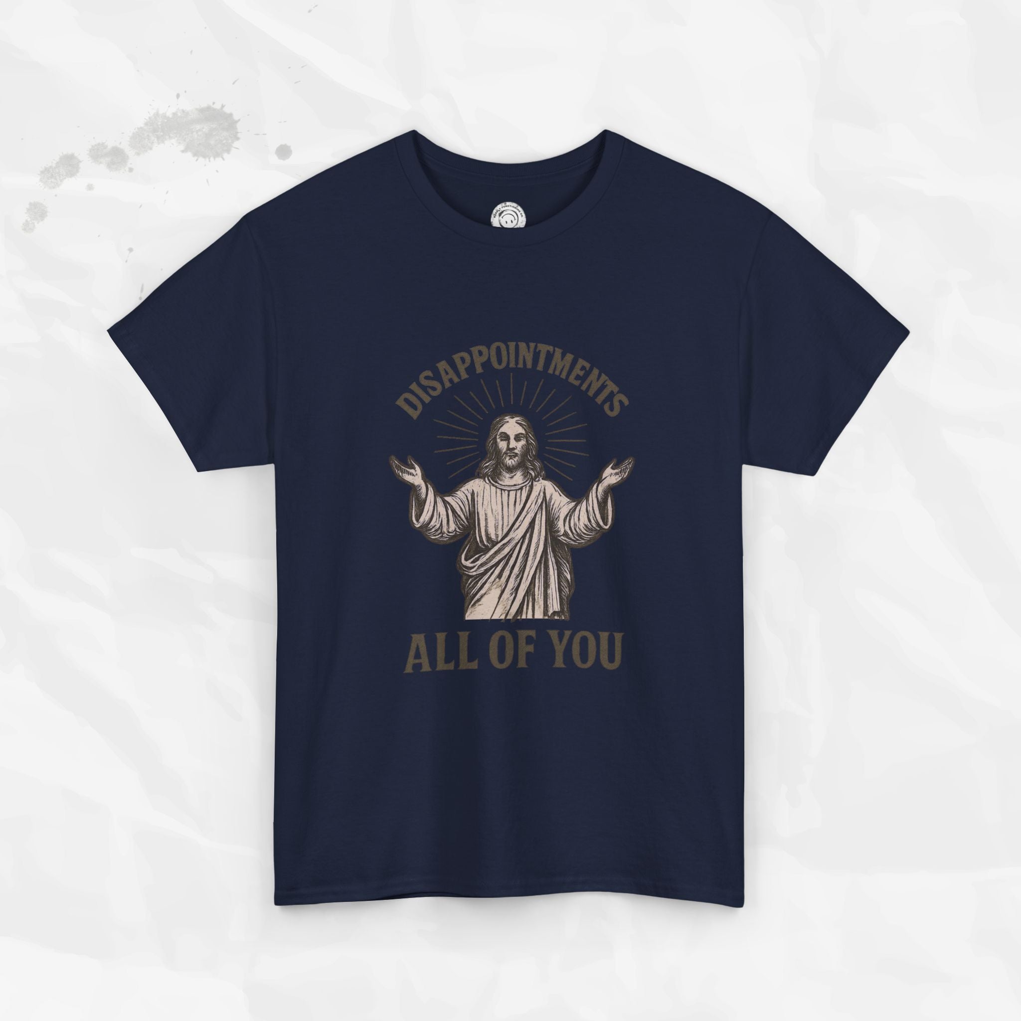 Disappointments, All of You – T-Shirt