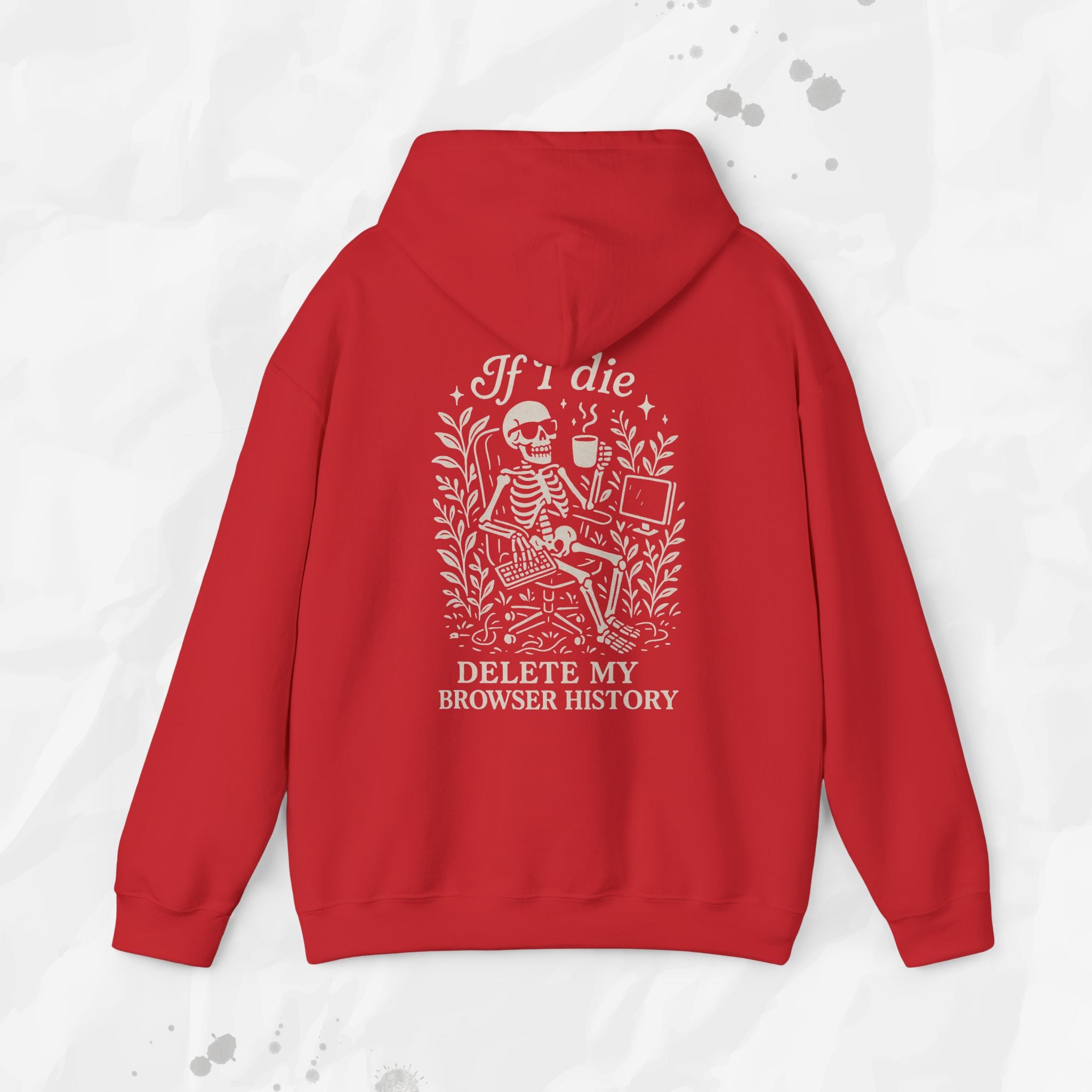 If I Die Delete My Browser History - Hoodie