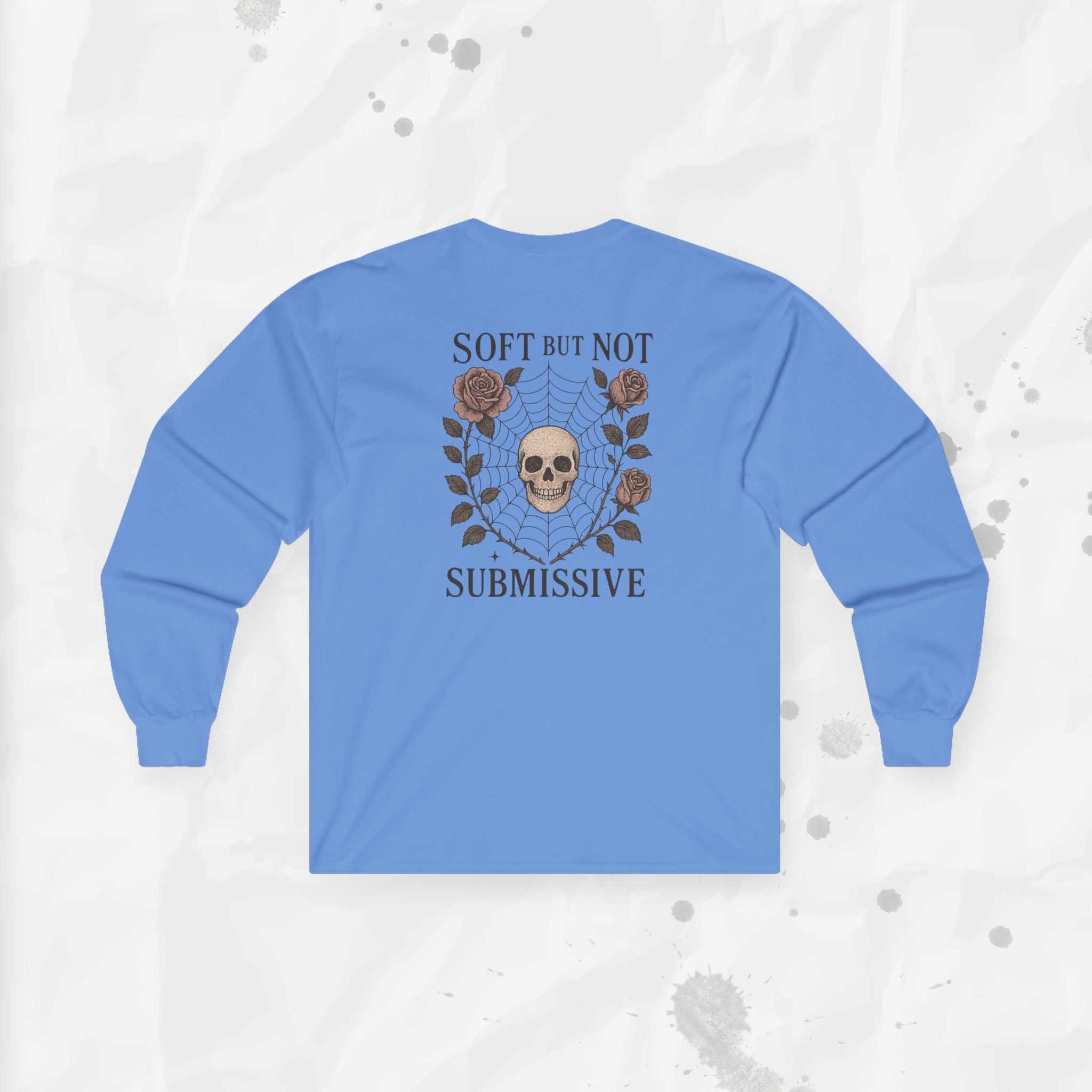 Soft But Not Submissive - Long Sleeve T-Shirt