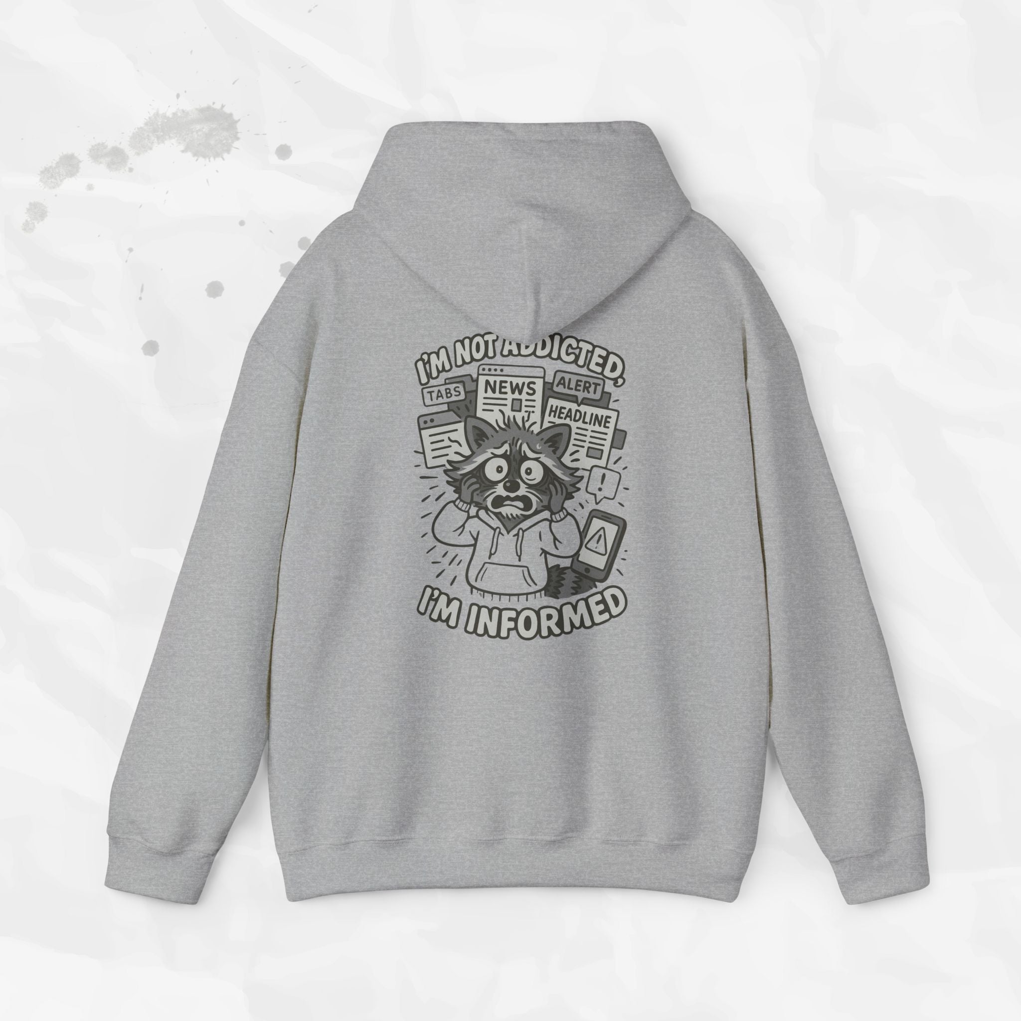 I'm Not Addicted, I'm Informed - Hoodie