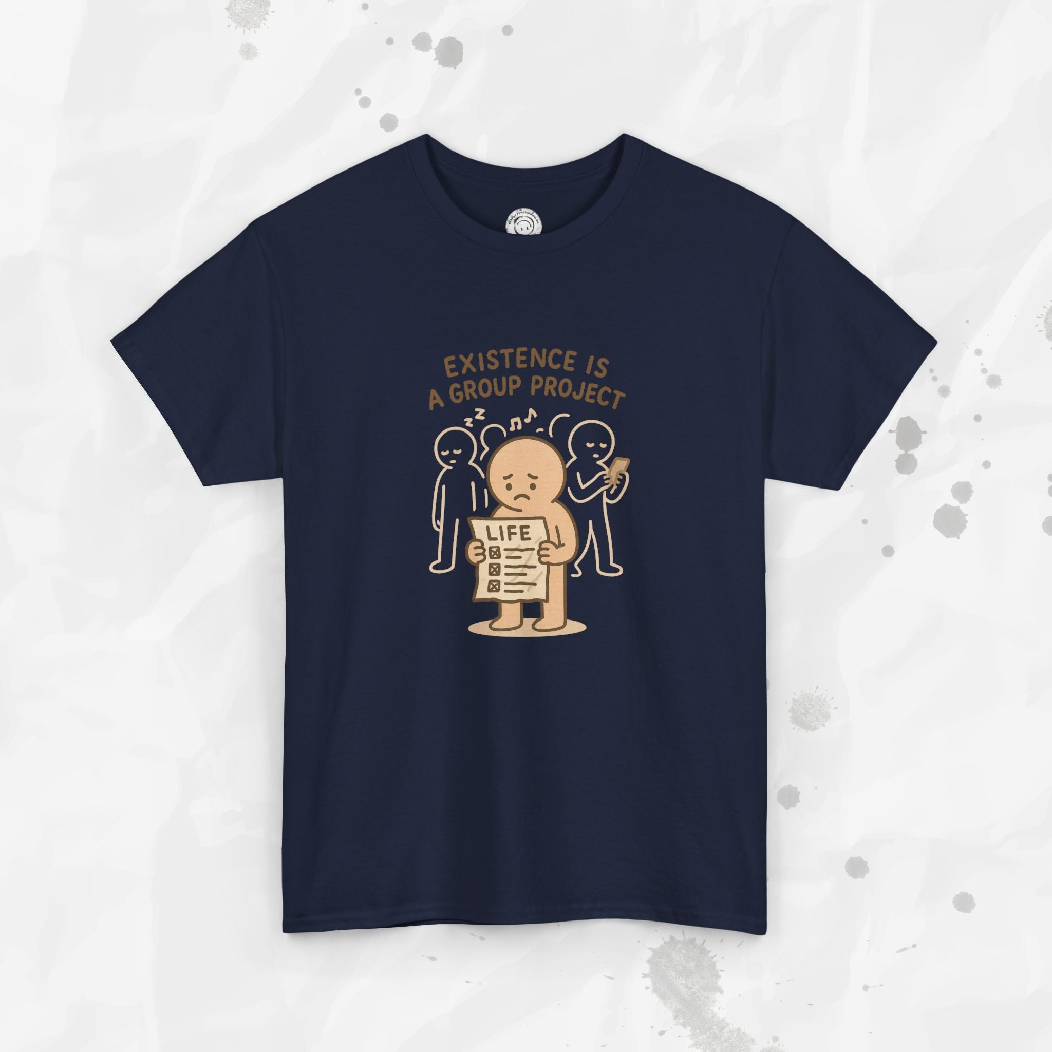 Existence Is a Group Project - T-Shirt