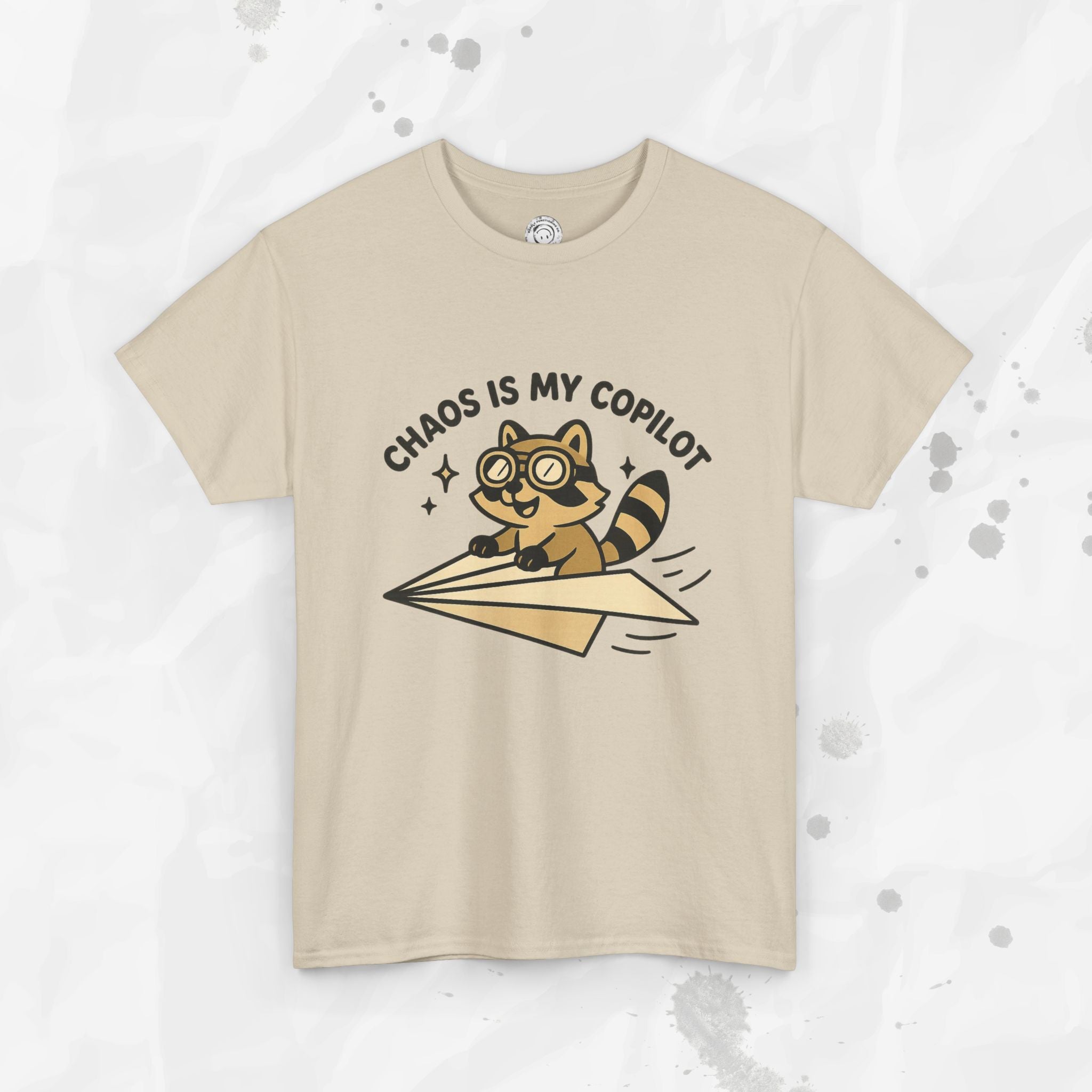 Chaos Is My Copilot - T-Shirt