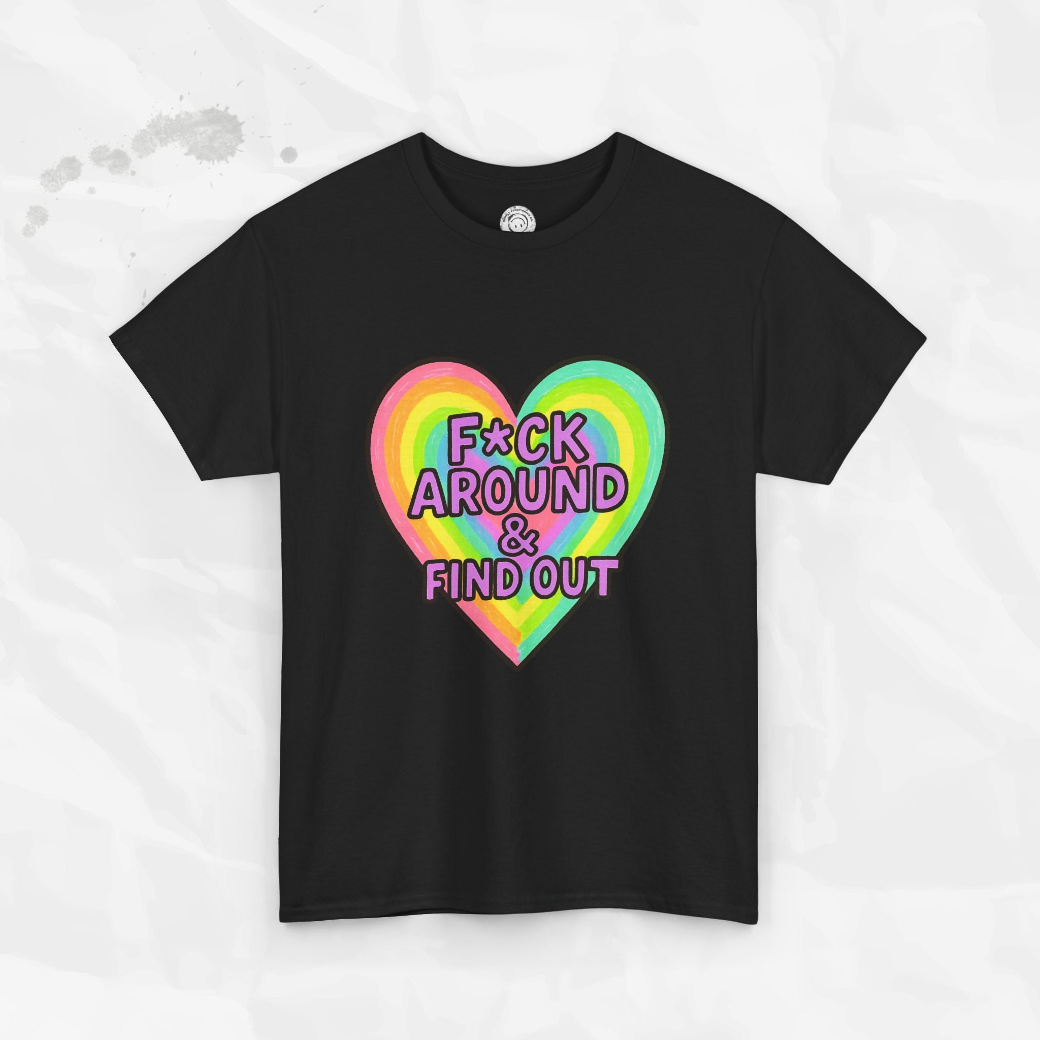 F*ck Around & Find Out – T-Shirt