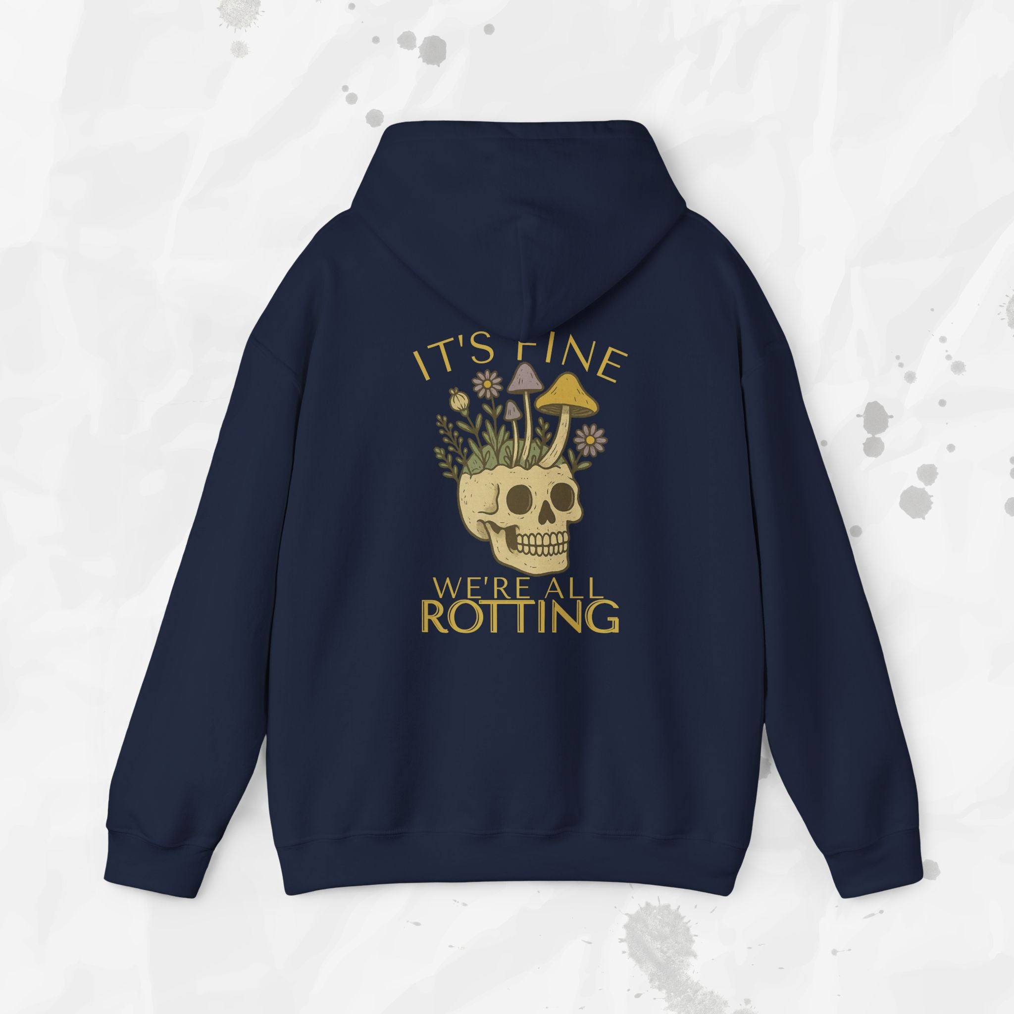 It's Fine We're All Rotting - Hoodie