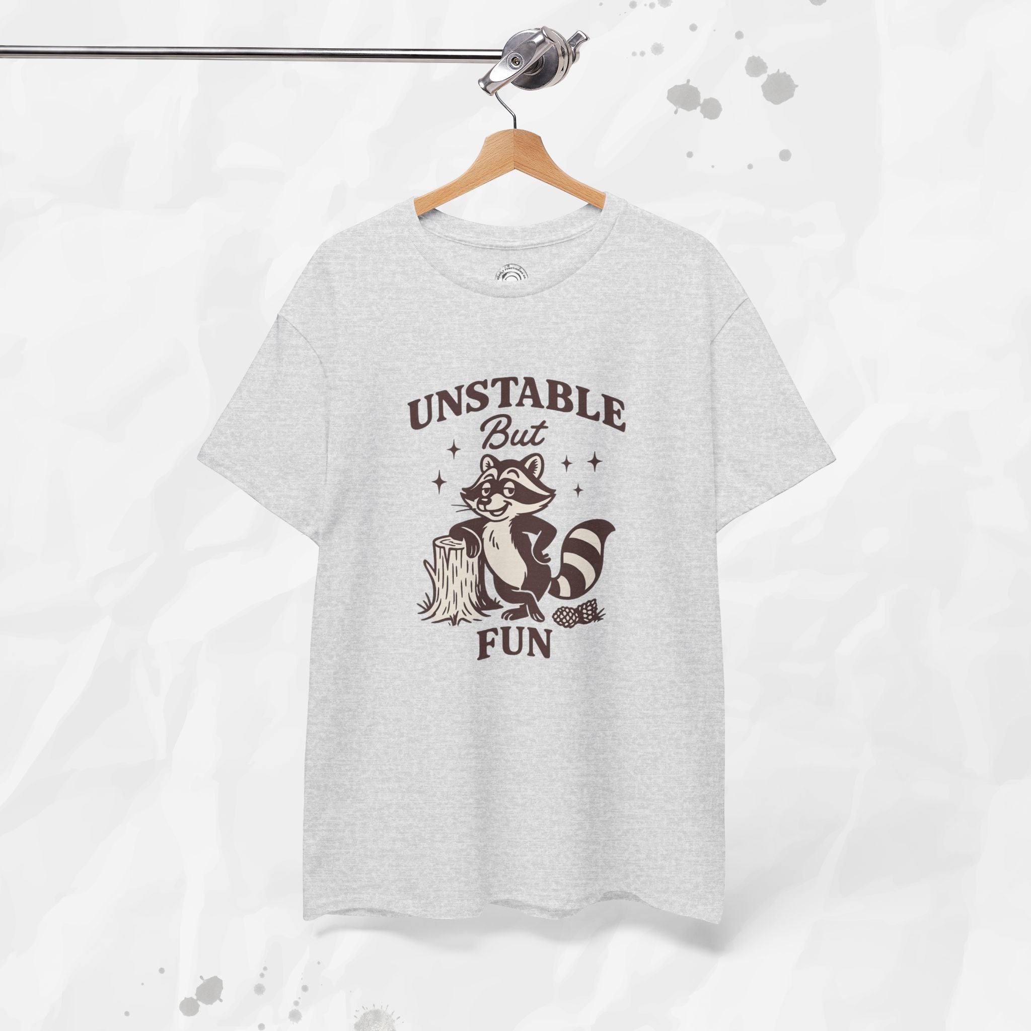 Unstable But Fun - T-Shirt