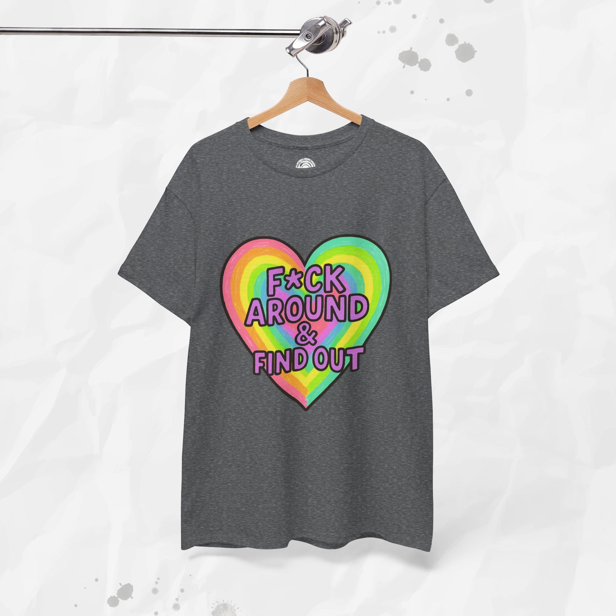 F*ck Around & Find Out – T-Shirt