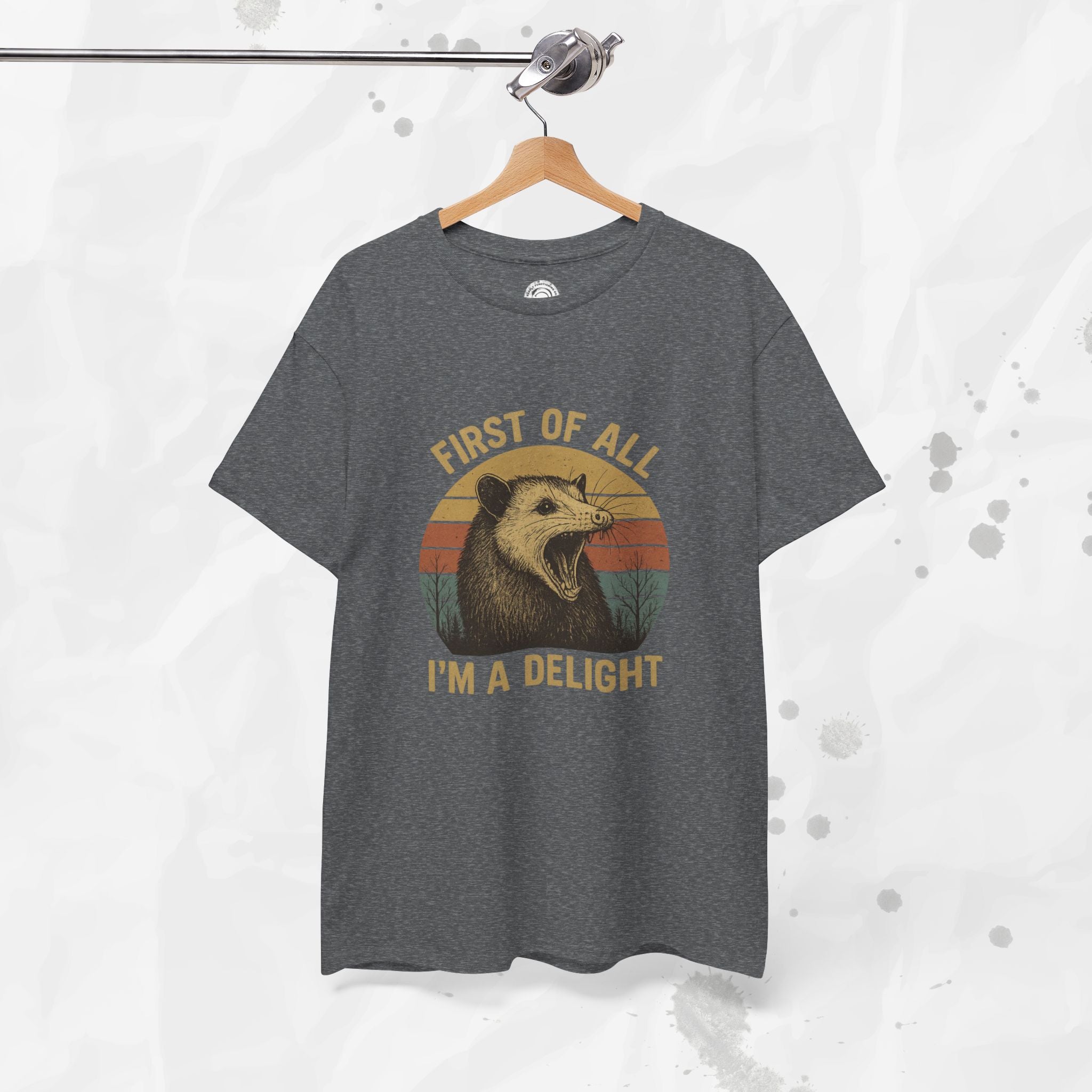 First of All I'm a Delight - T-Shirt