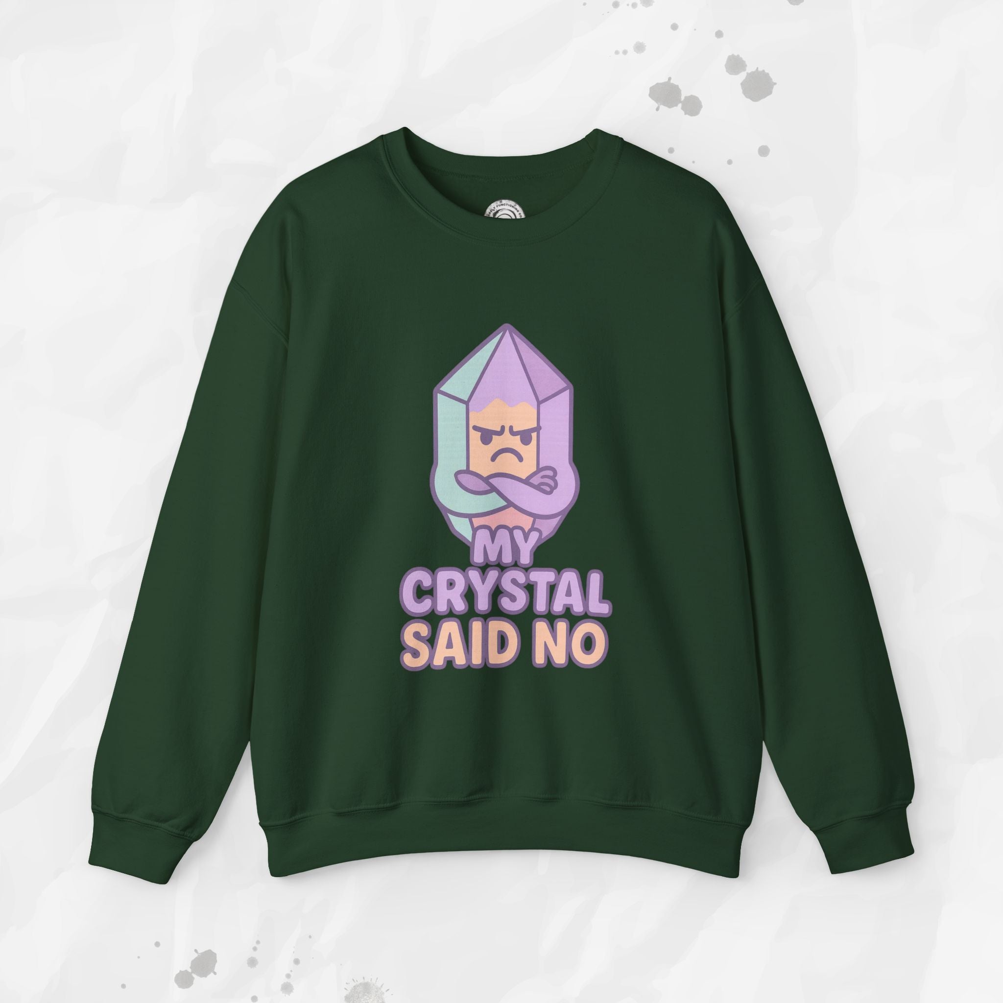 My Crystal Said No - Crewneck Sweatshirt