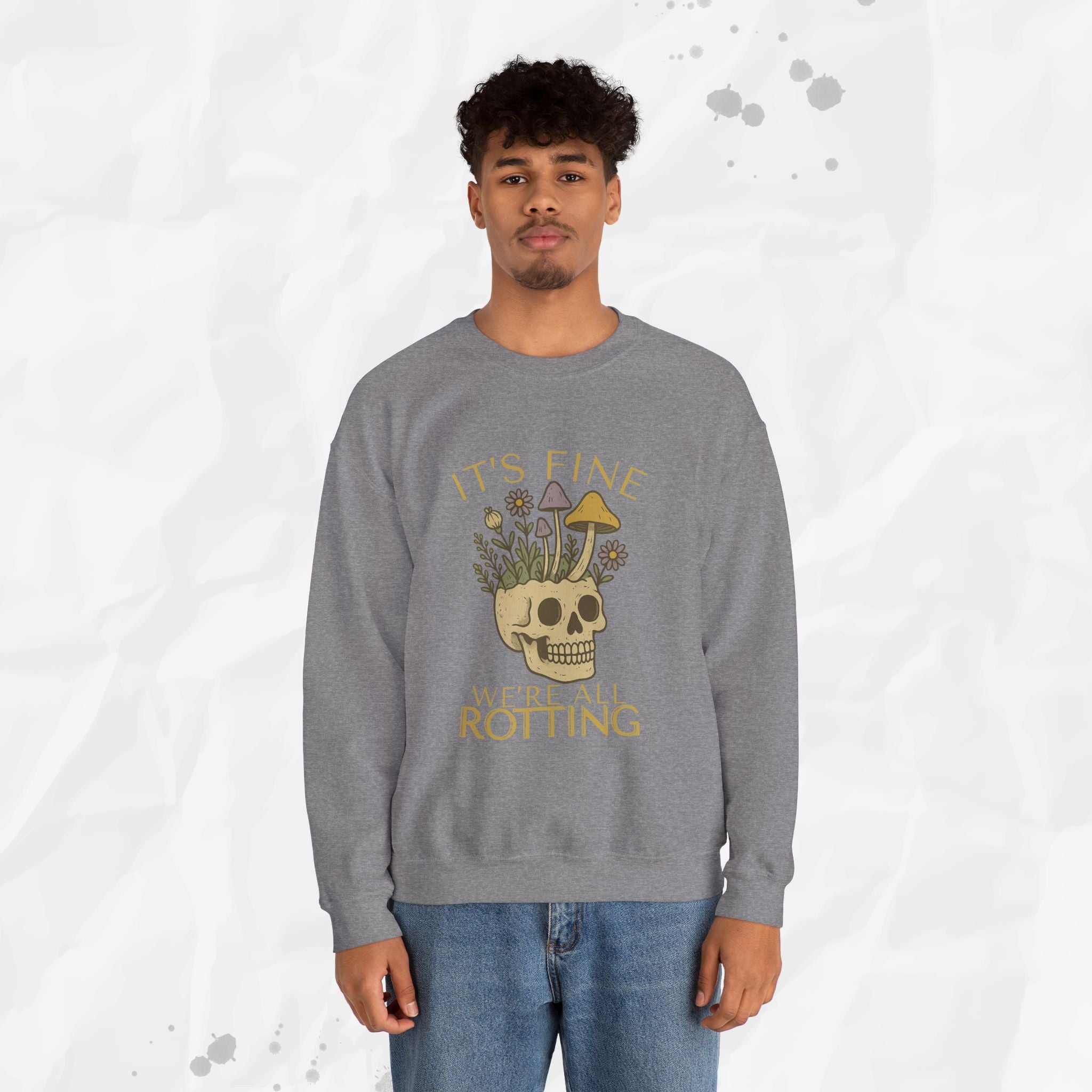 It's Fine We're All Rotting - Crewneck Sweatshirt