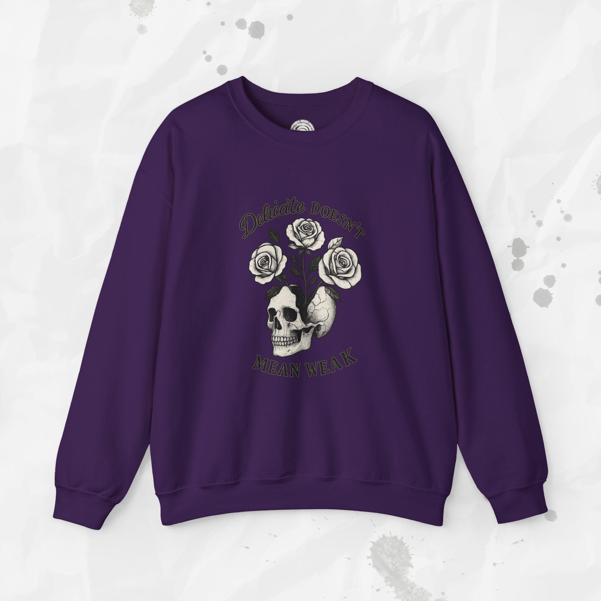Delicate Doesnt Mean Weak - Crewneck Sweatshirt