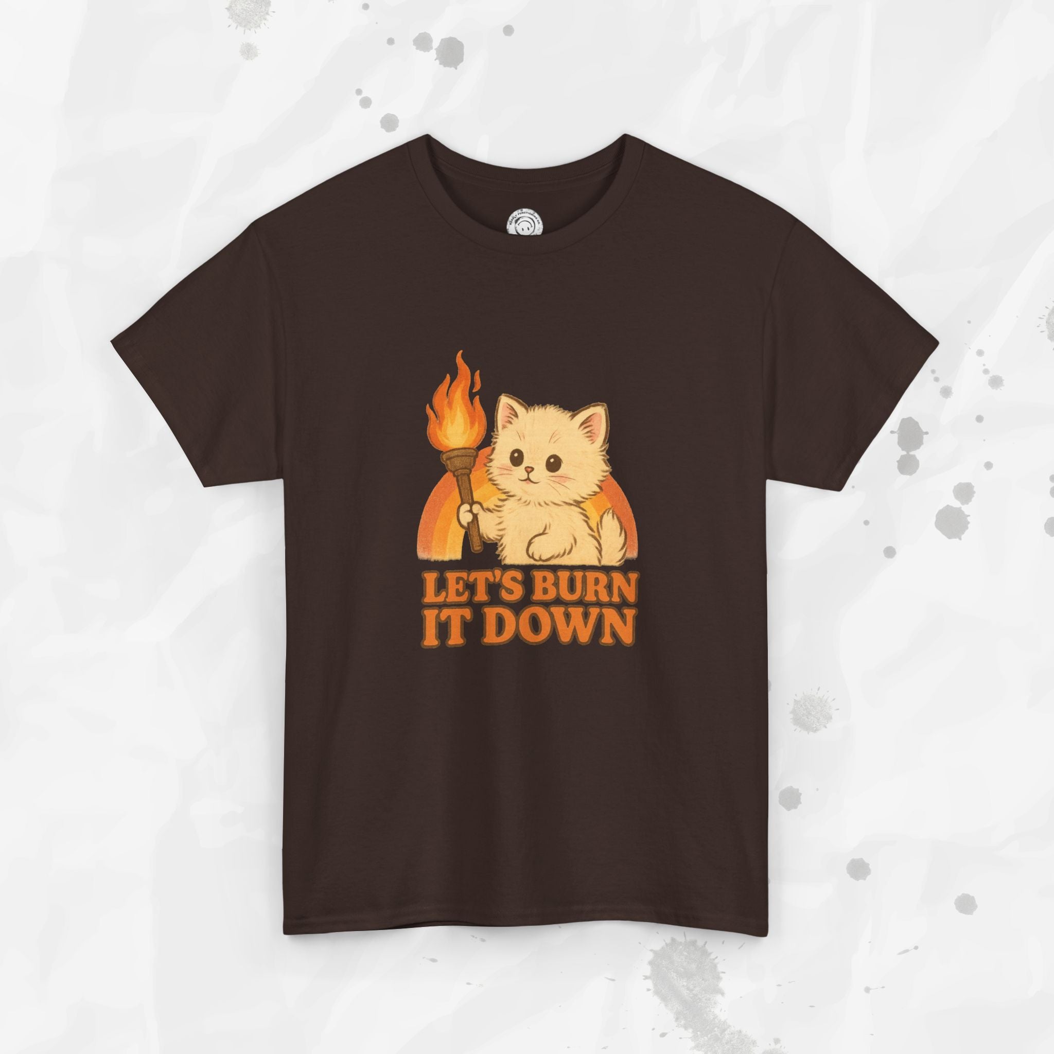 Let’s Burn It Down – T-Shirt