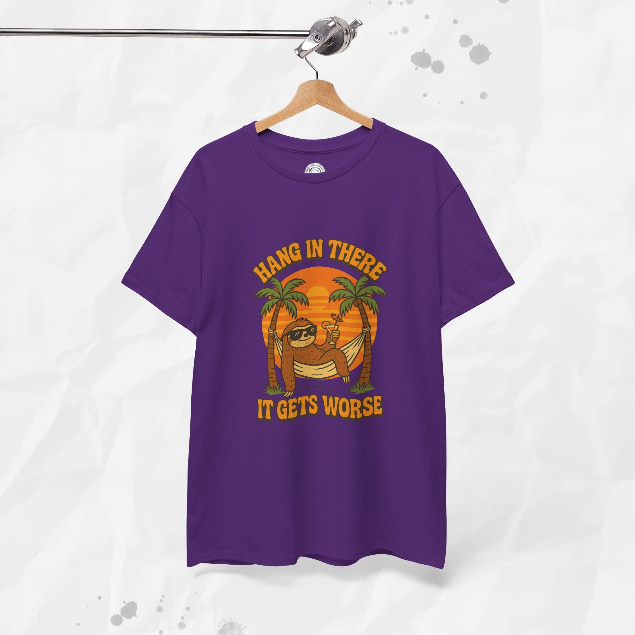 Hang In There, It Gets Worse - T-Shirt