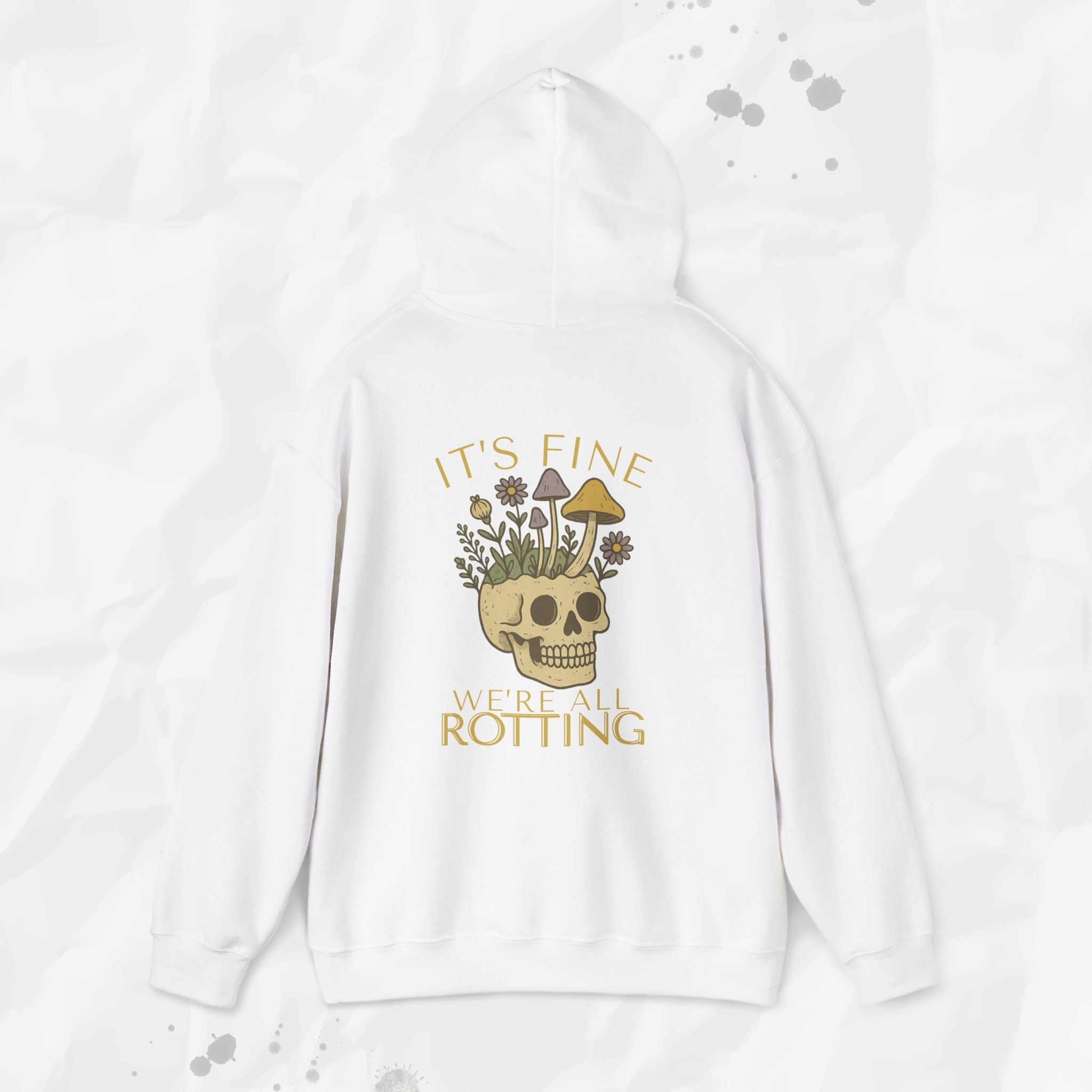 It's Fine We're All Rotting - Hoodie