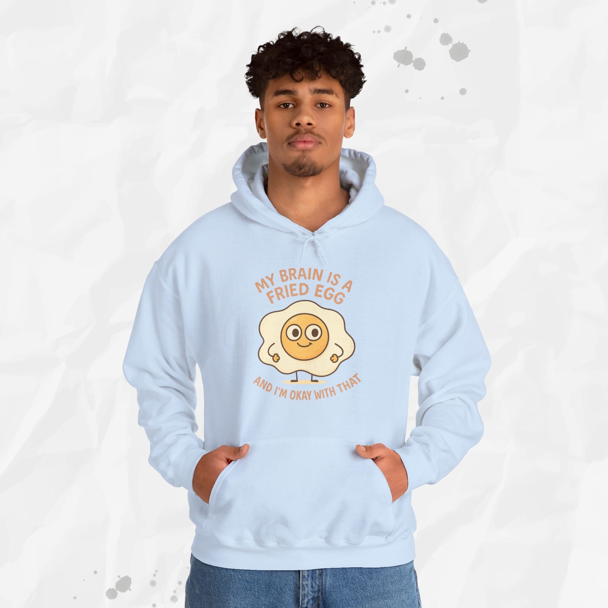 My Brain Is a Fried Egg - Hoodie