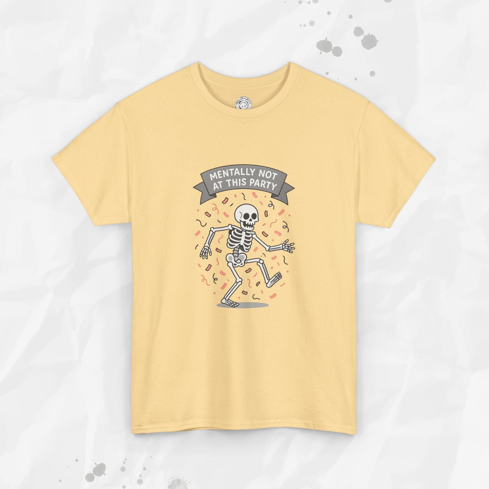 Mentally Not at This Party - T-Shirt