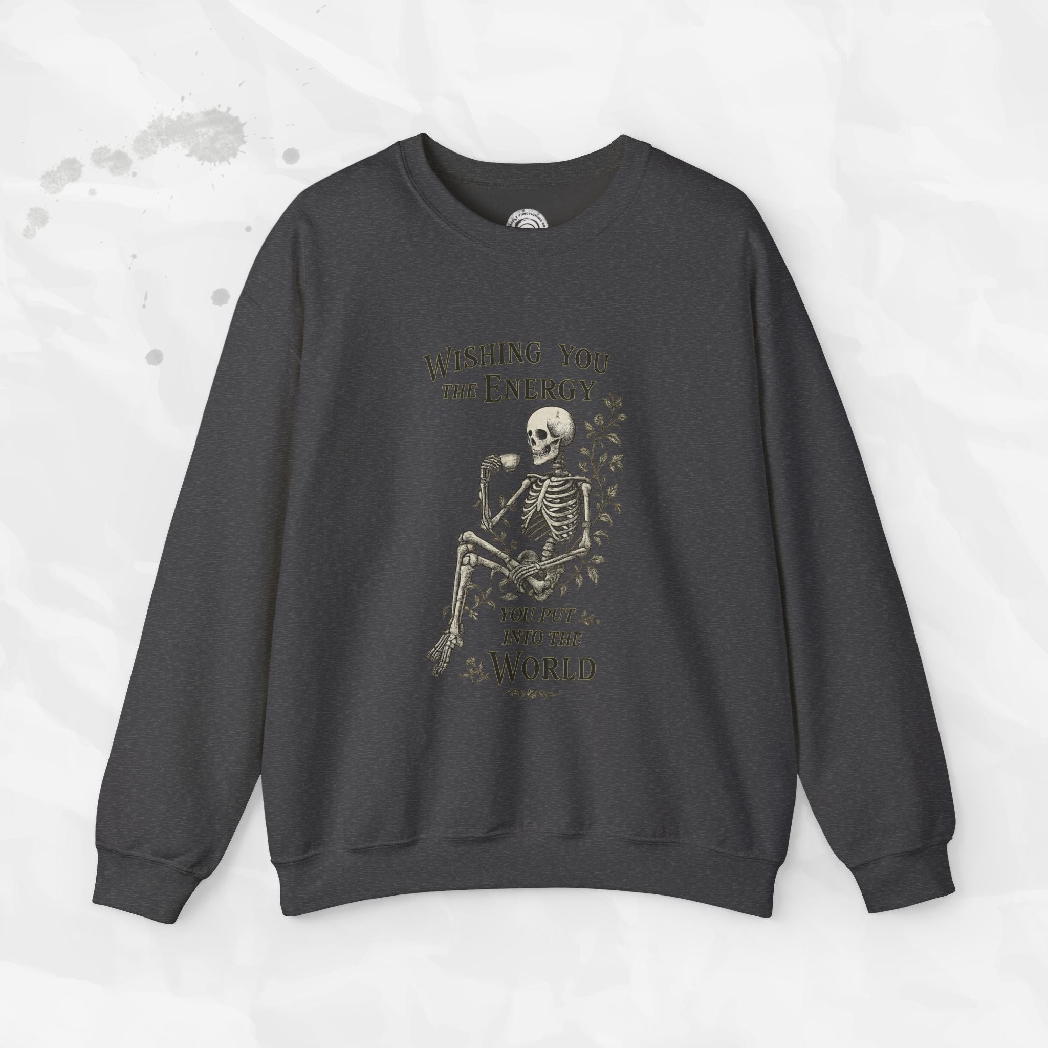 Wishing You the Energy - Crewneck Sweatshirt