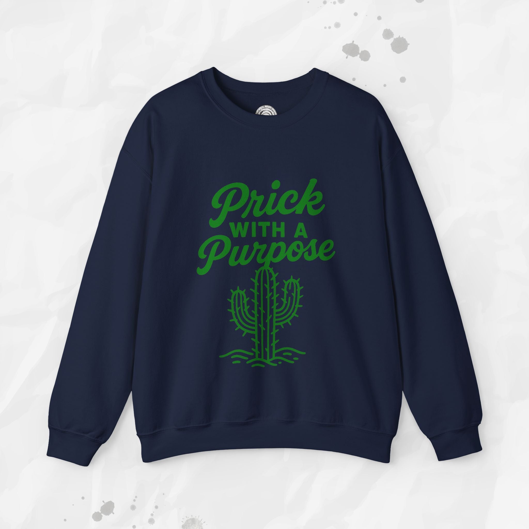 Prick With A Purpose - Crewneck Sweatshirt