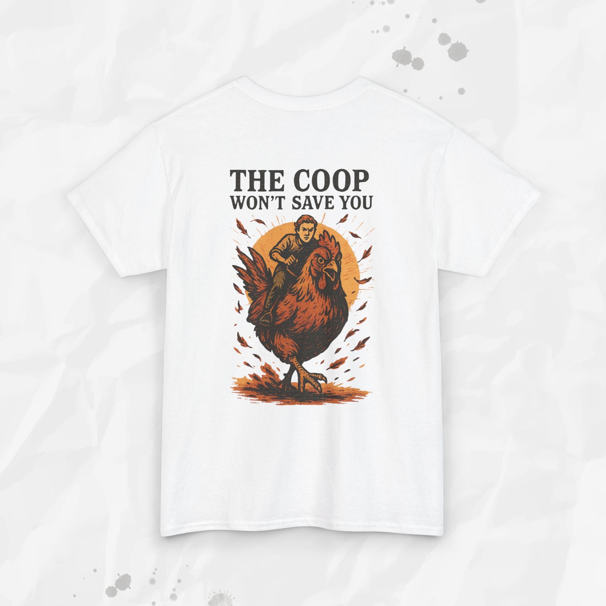 The Coop Won't Save You - T-Shirt