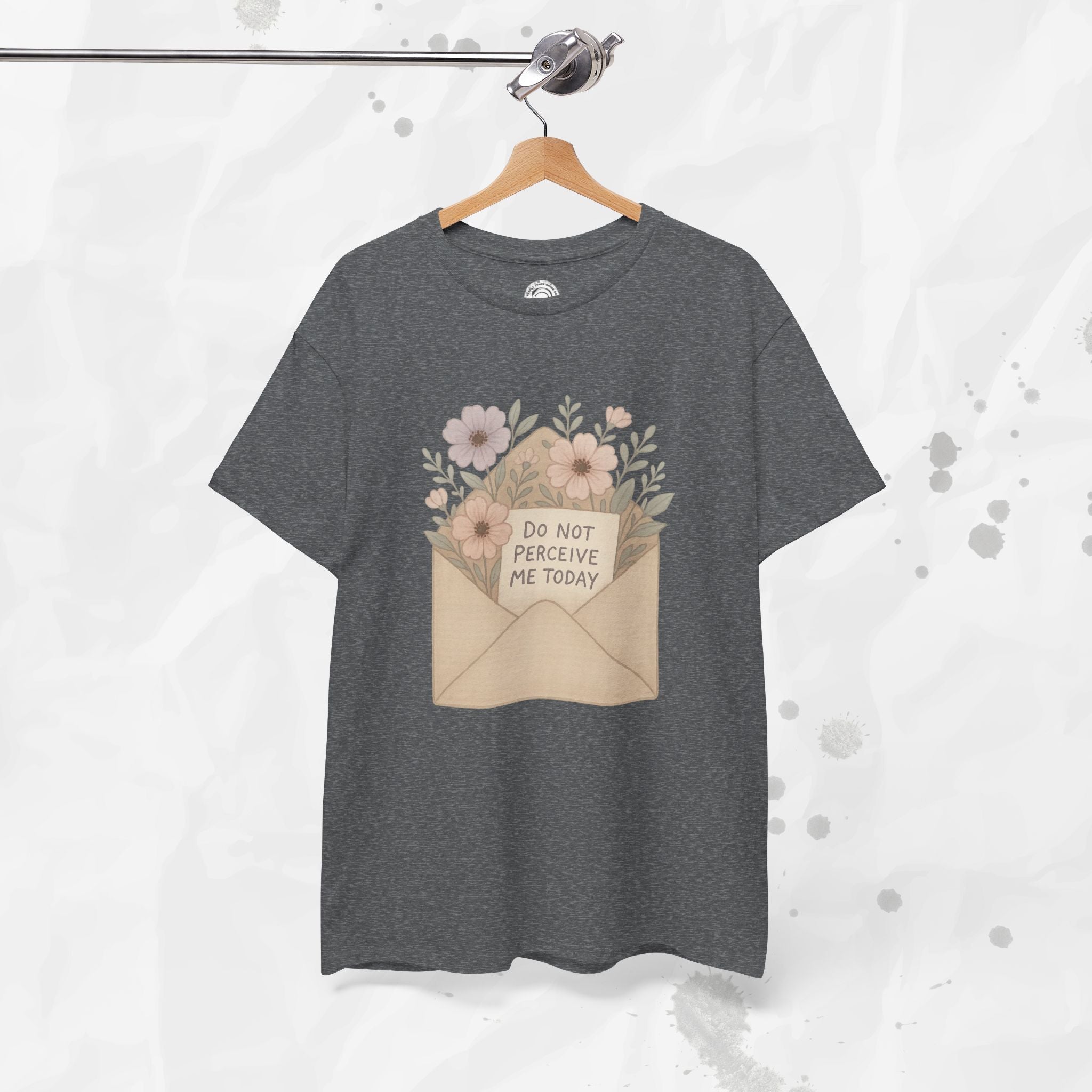 Do Not Perceive Me Today - T-Shirt