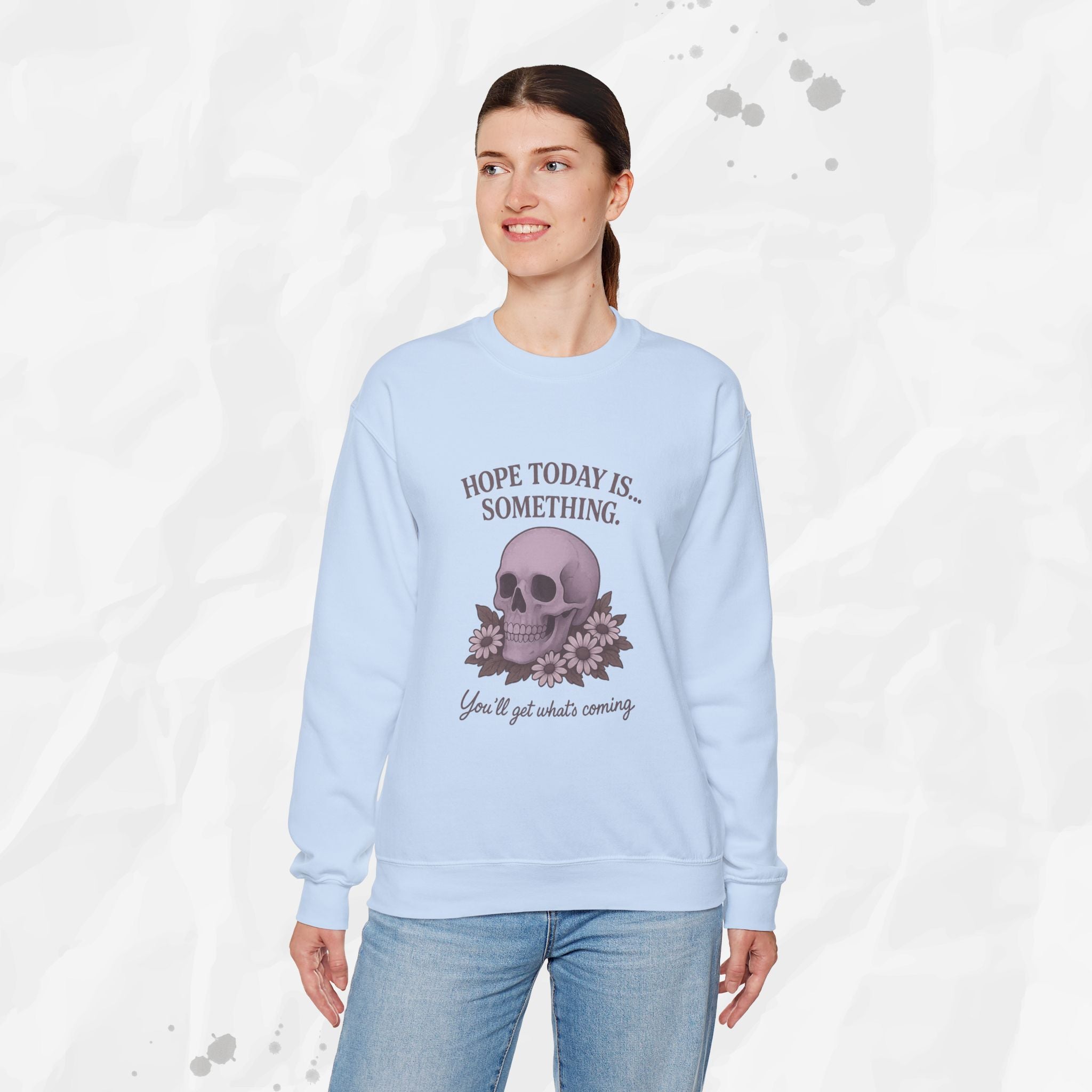 Hope Today is... Something - Crewneck Sweatshirt