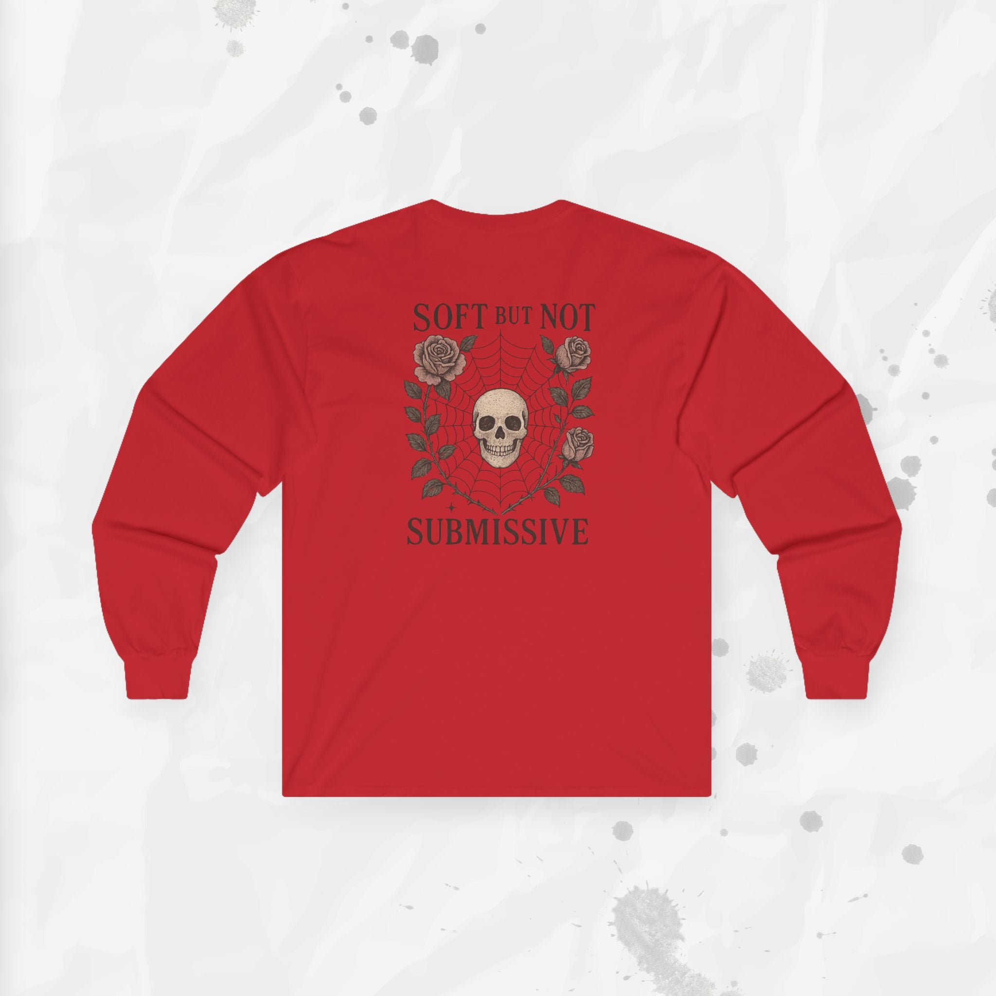 Soft But Not Submissive - Long Sleeve T-Shirt