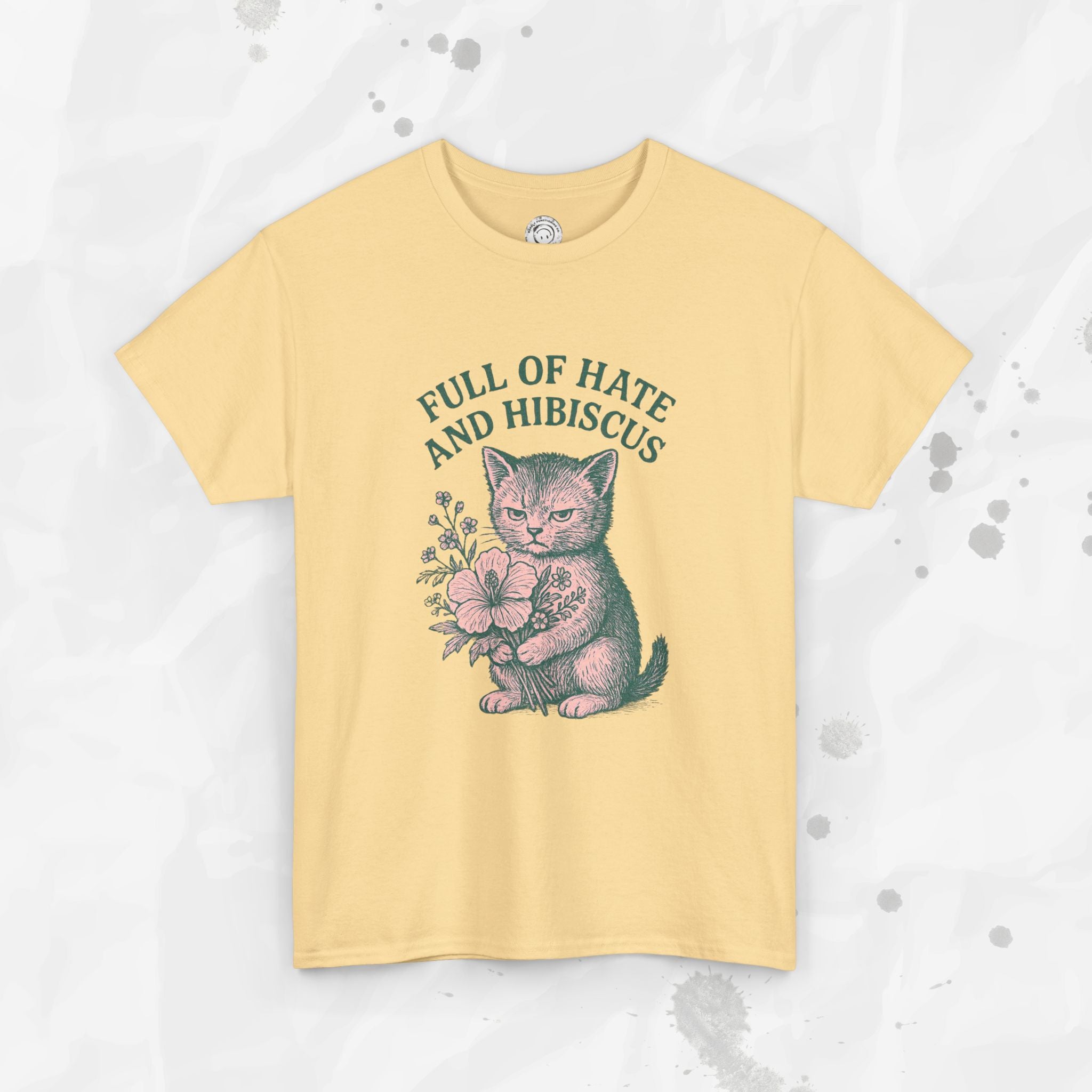 Full of Hate and Hibiscus - T-Shirt