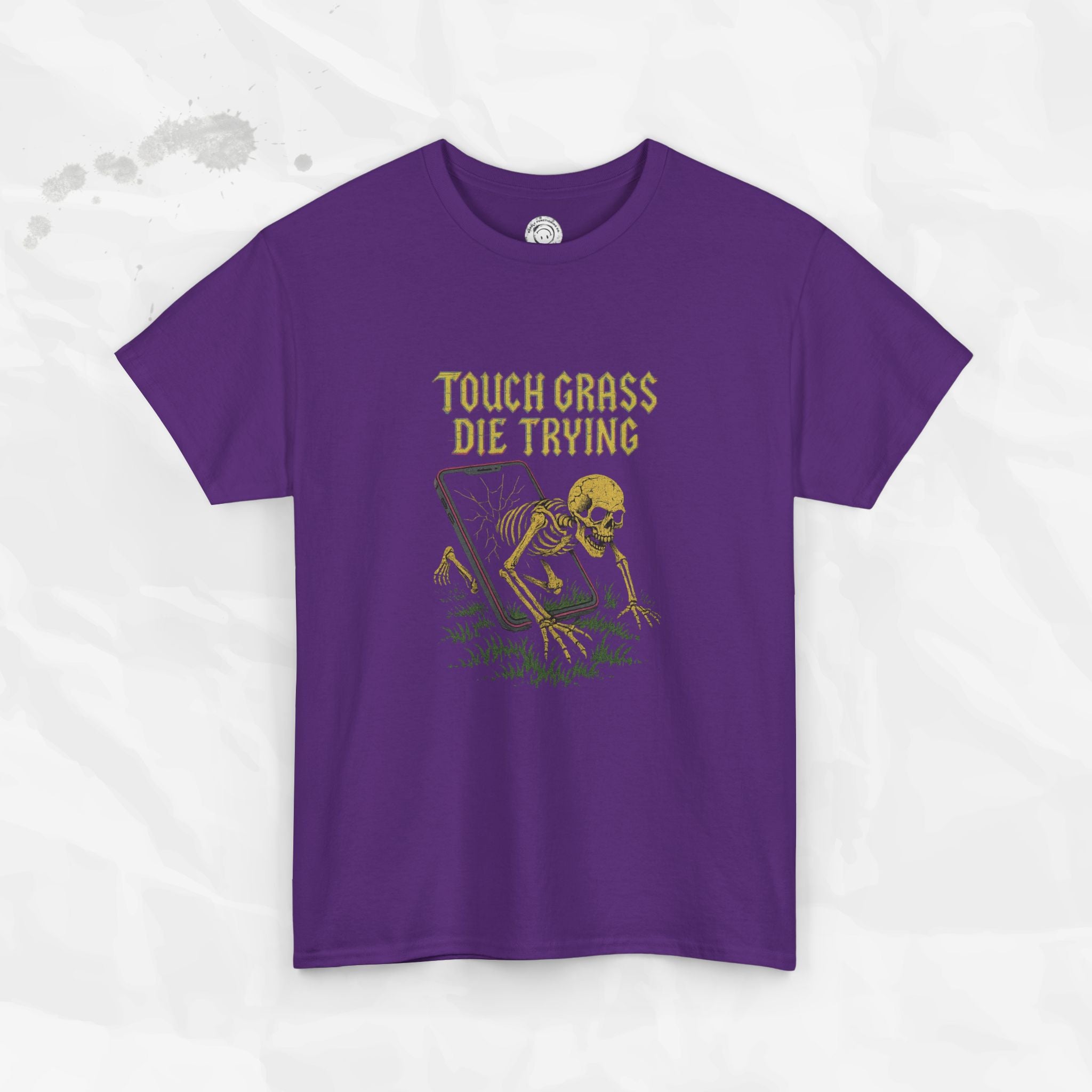 Touch Grass Die Trying - T-Shirt