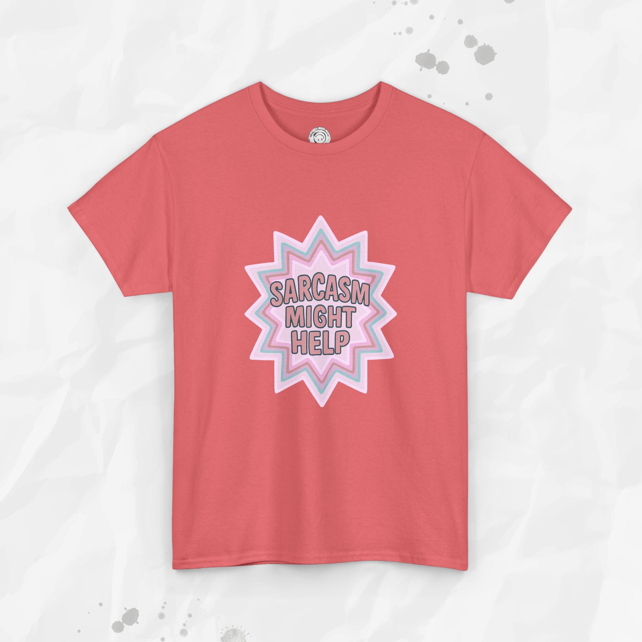 Sarcasm Might Help – T-Shirt