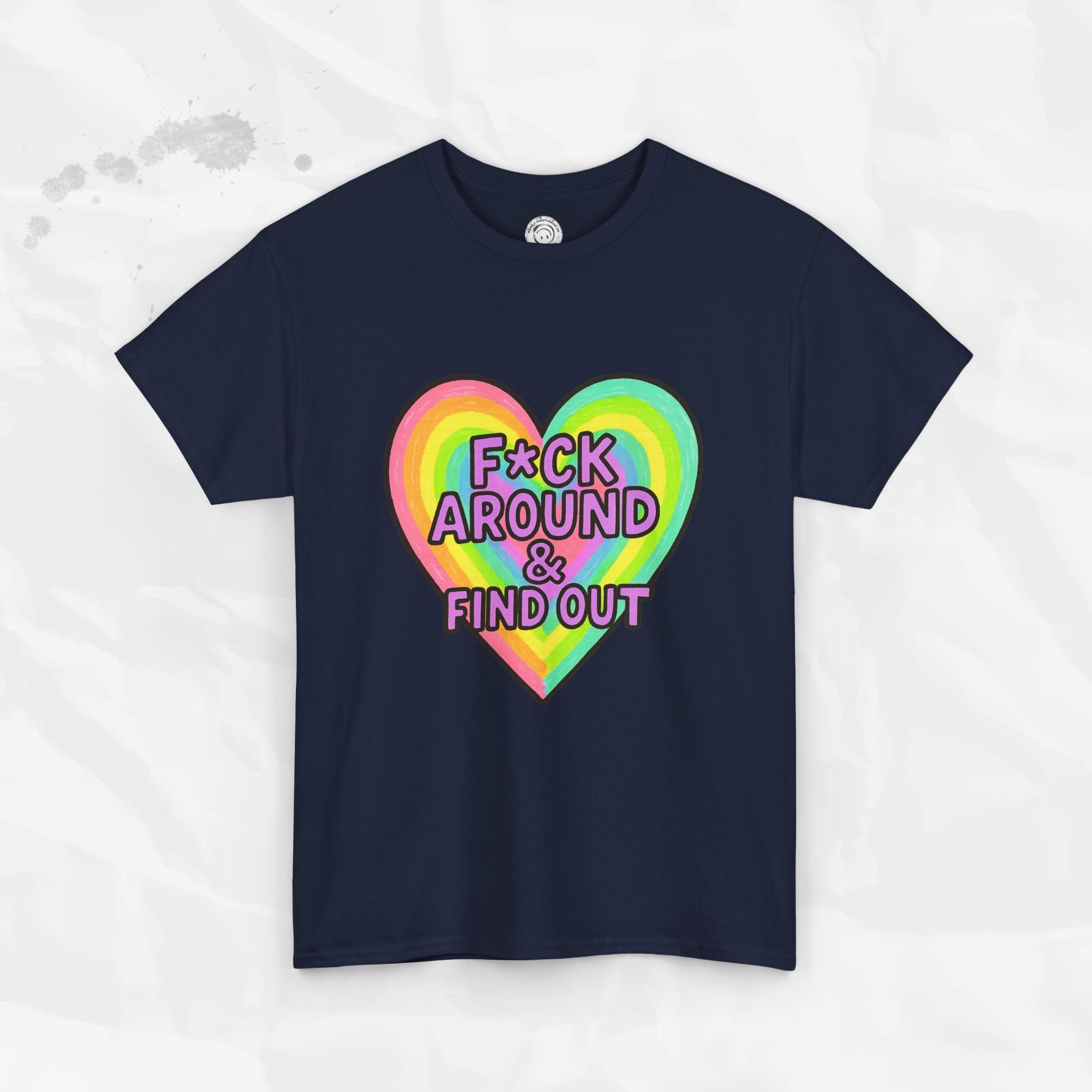 F*ck Around & Find Out – T-Shirt