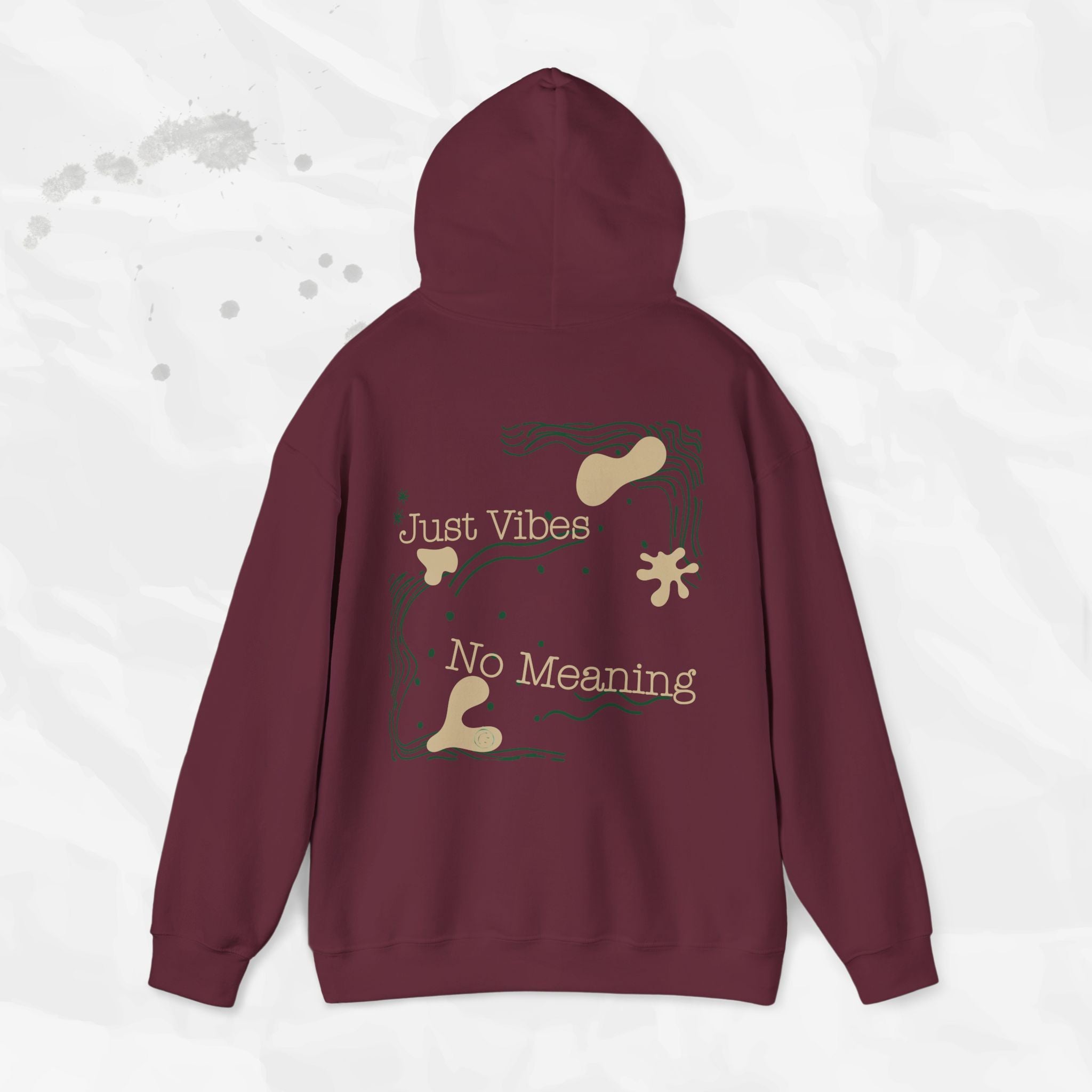 Just Vibes, No Meaning - Hoodie