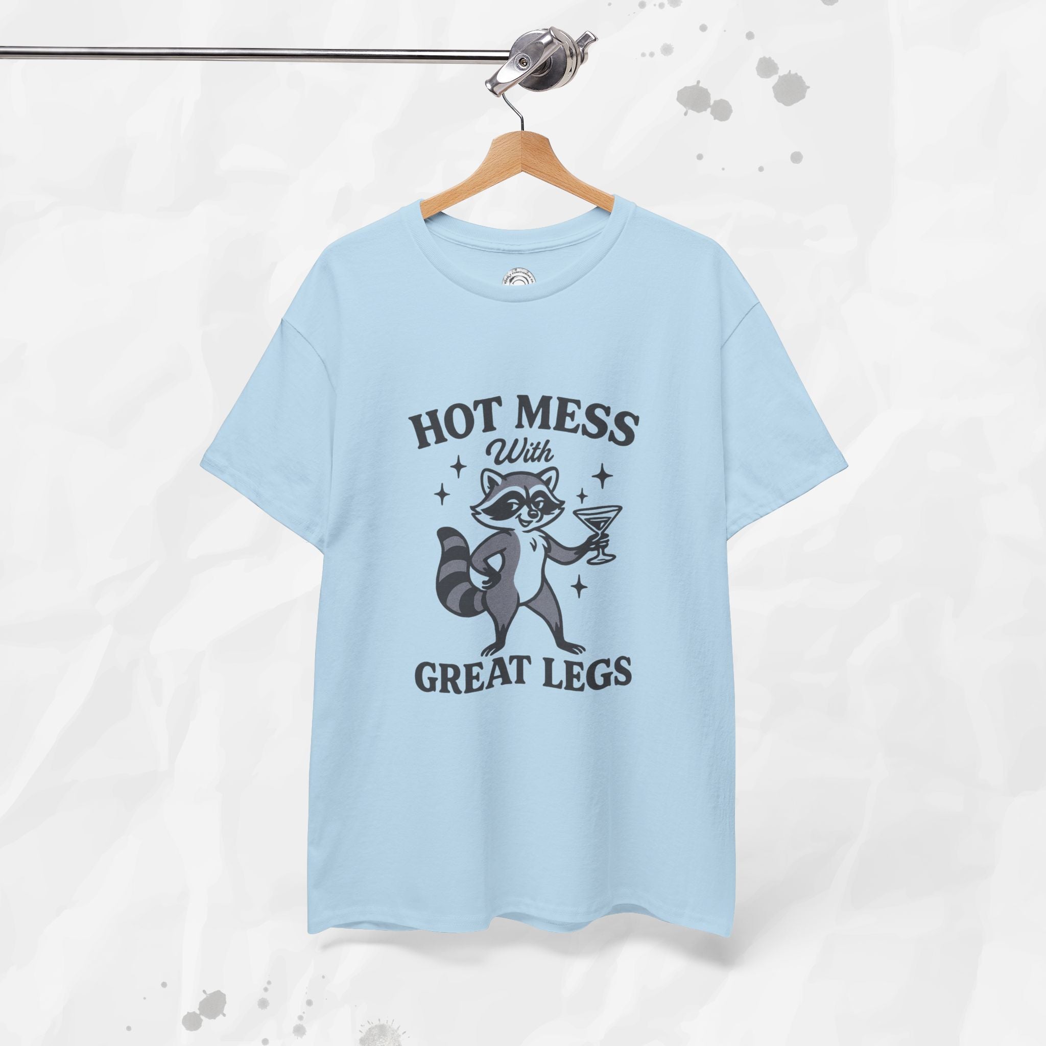Hot Mess With Great Legs - T-Shirt