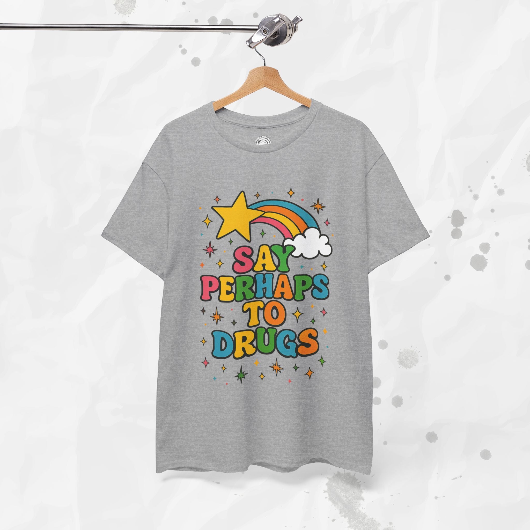 Say Perhaps To Drugs - T-Shirt