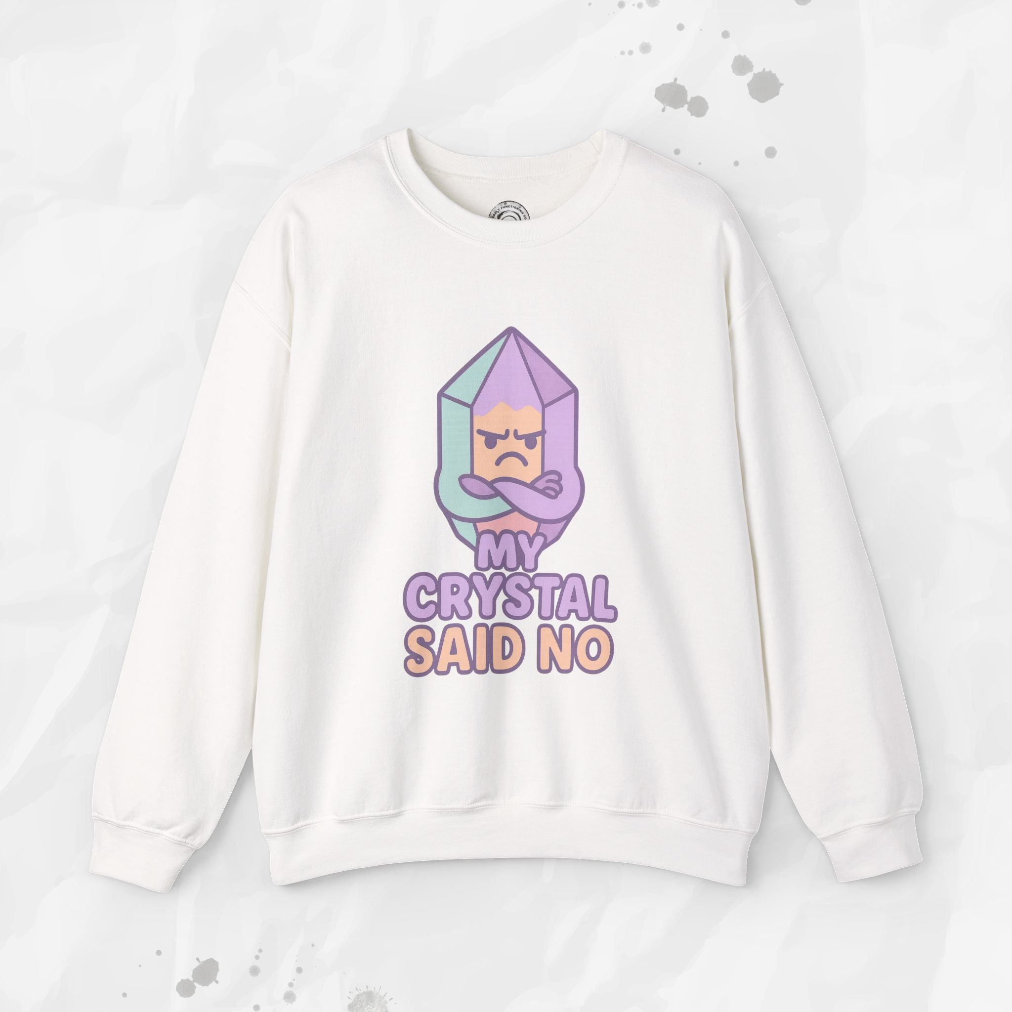 My Crystal Said No - Crewneck Sweatshirt