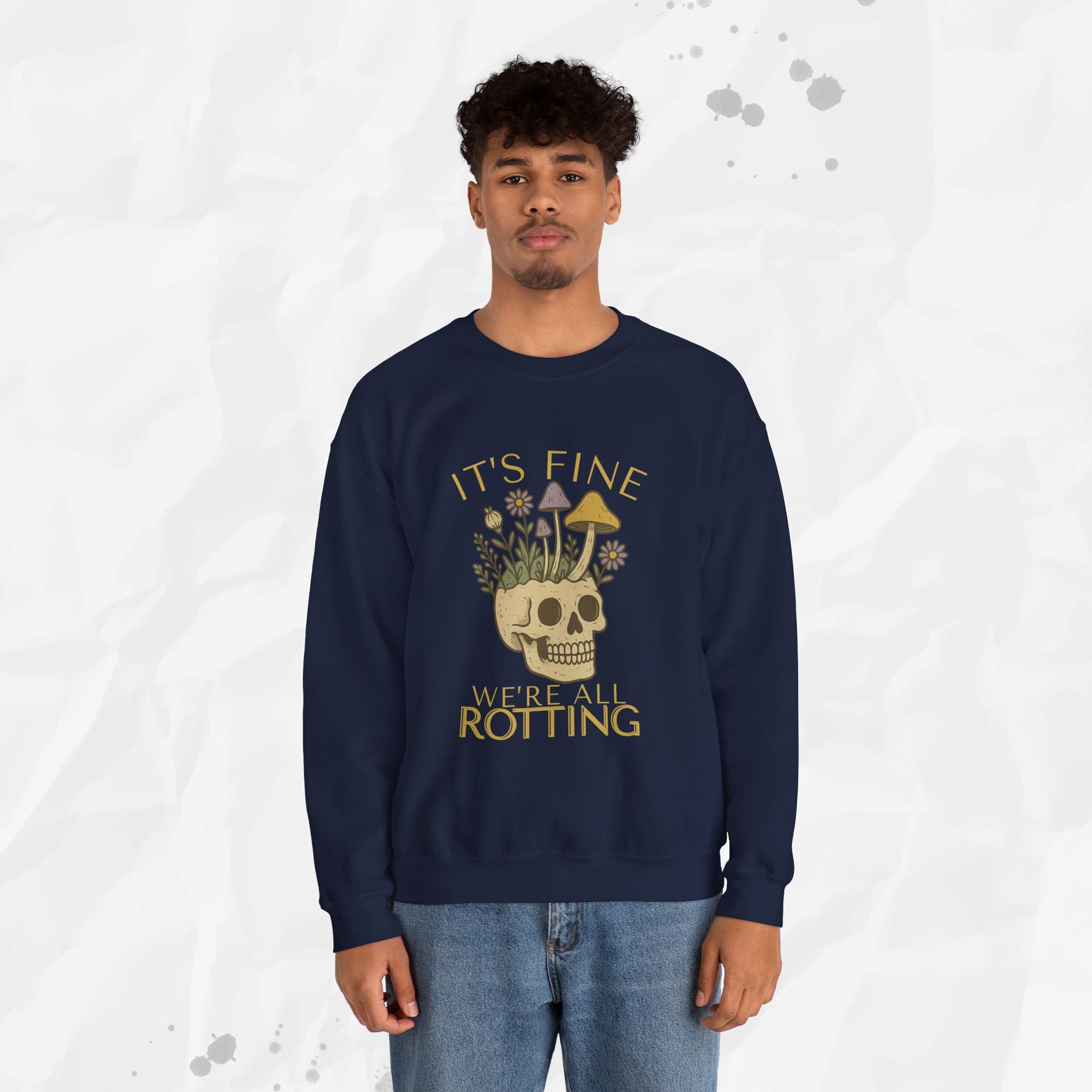 It's Fine We're All Rotting - Crewneck Sweatshirt