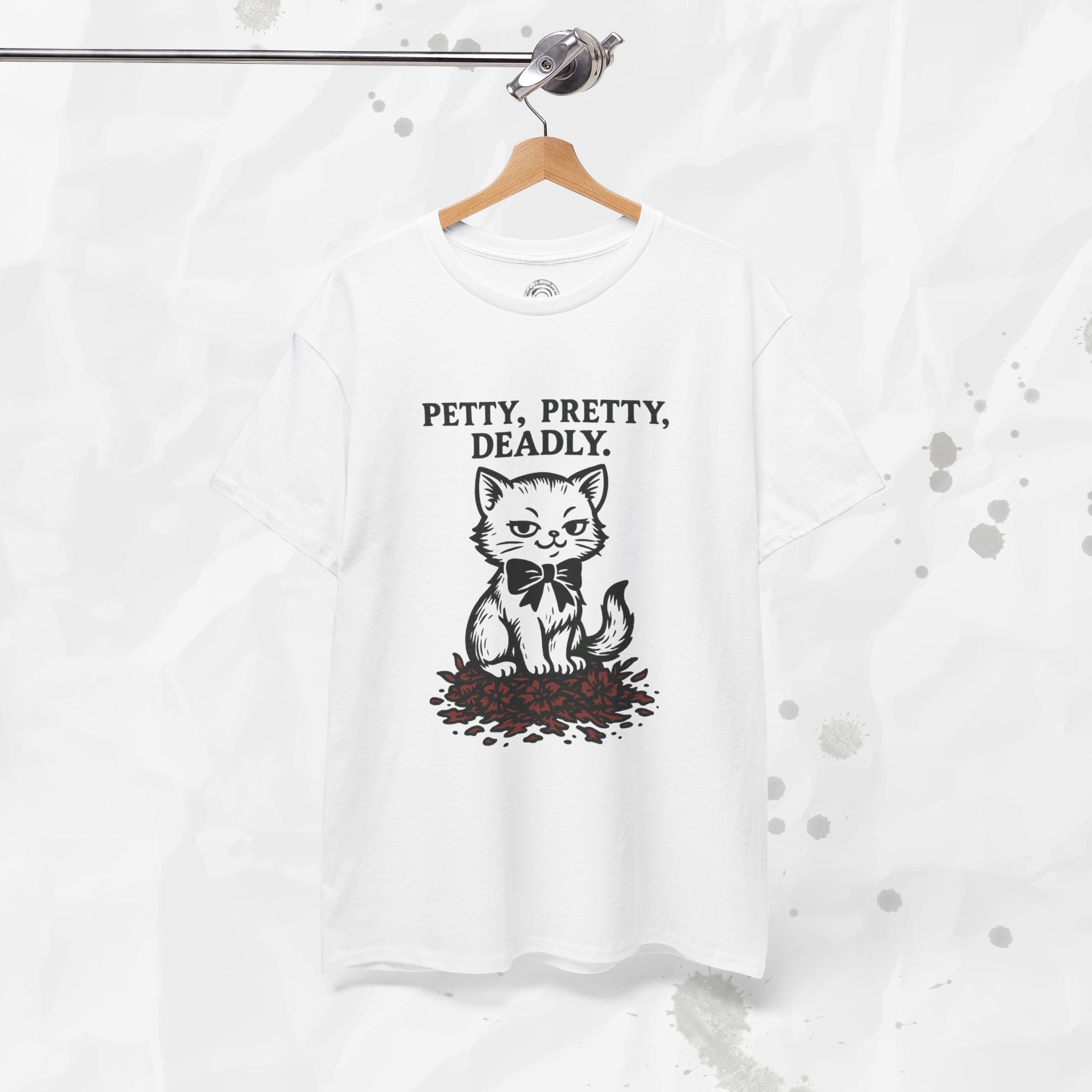 Petty, Pretty, Deadly - T-Shirt
