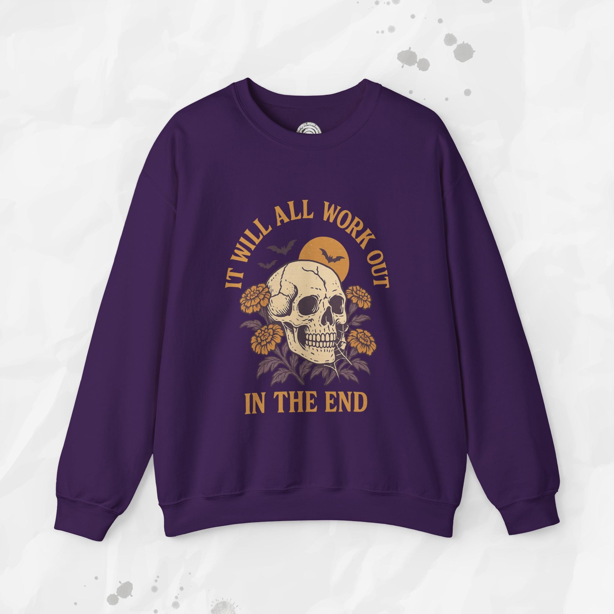 It Will All Work Out In The End - Crewneck Sweatshirt