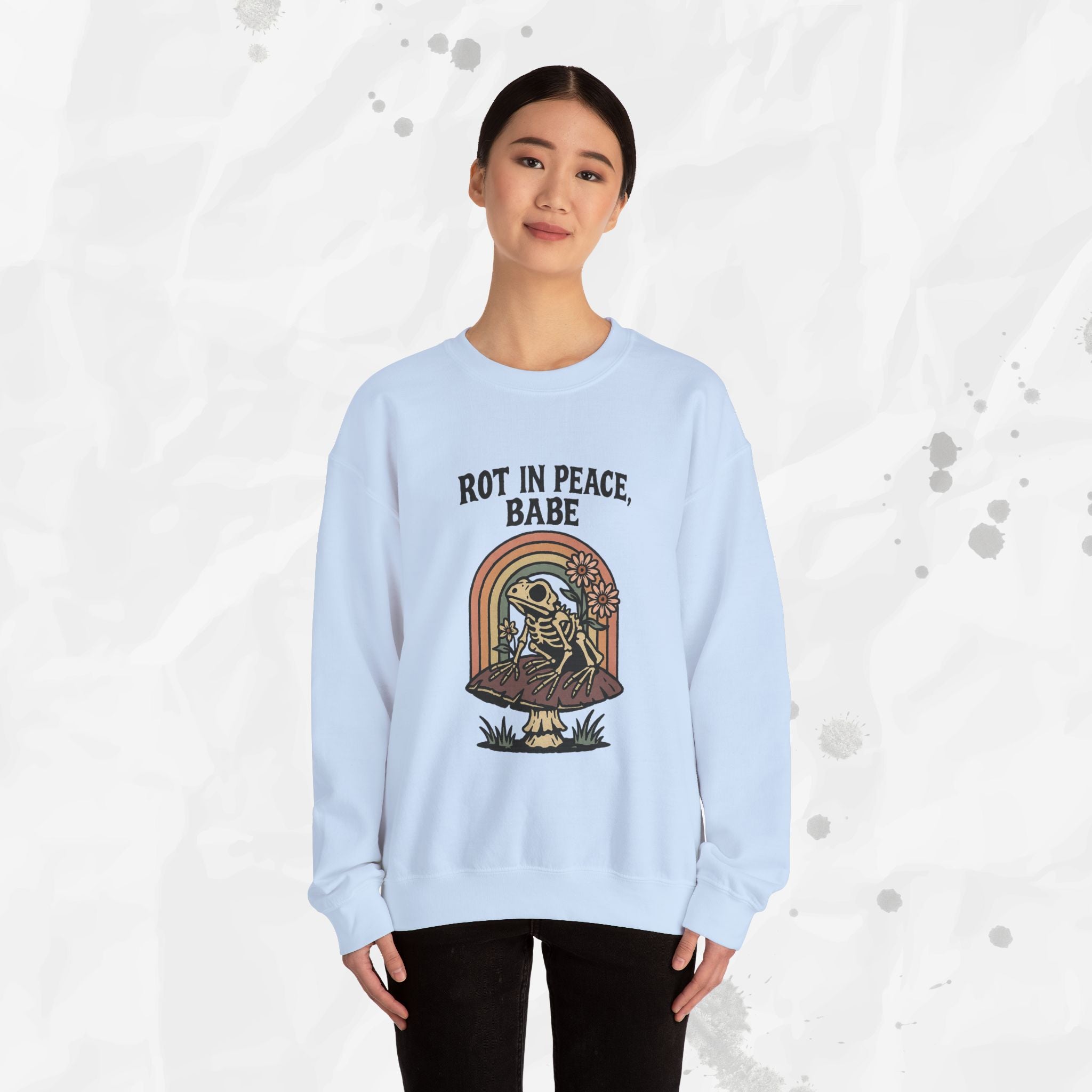 Rot in Peace, Babe - Crewneck Sweatshirt