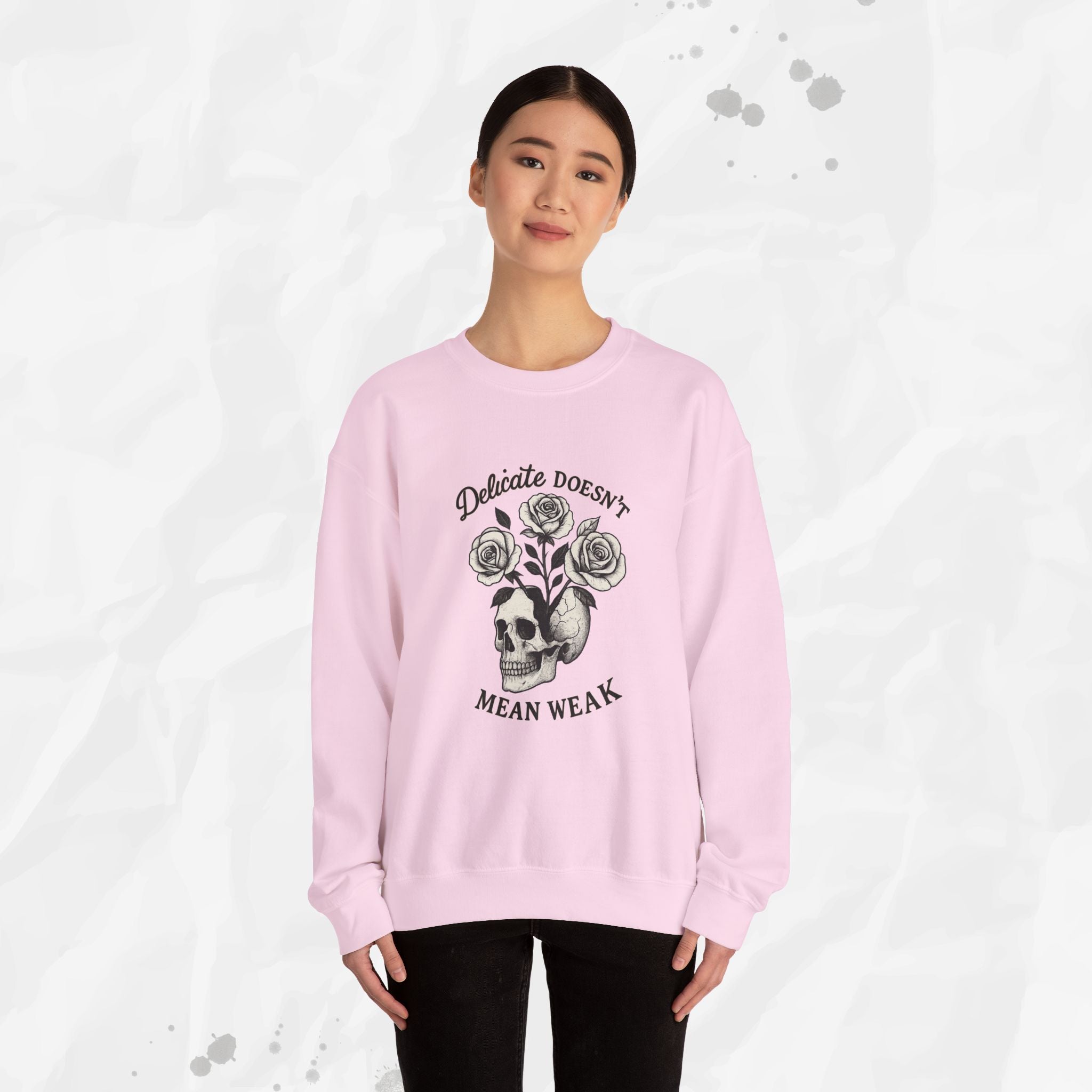 Delicate Doesnt Mean Weak - Crewneck Sweatshirt
