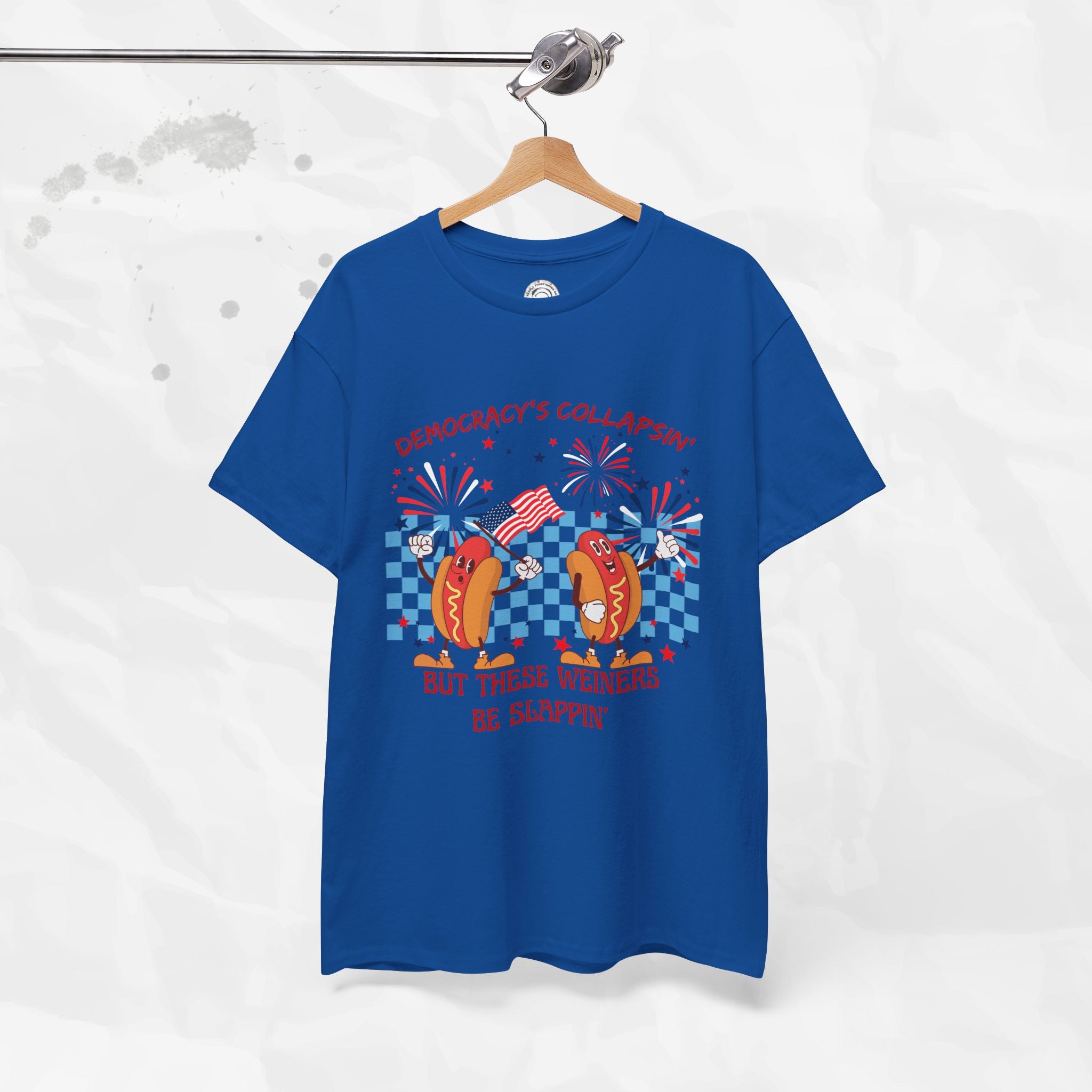 Democracy's Collapsin' But These Weiners Be Slappin' - T-Shirt