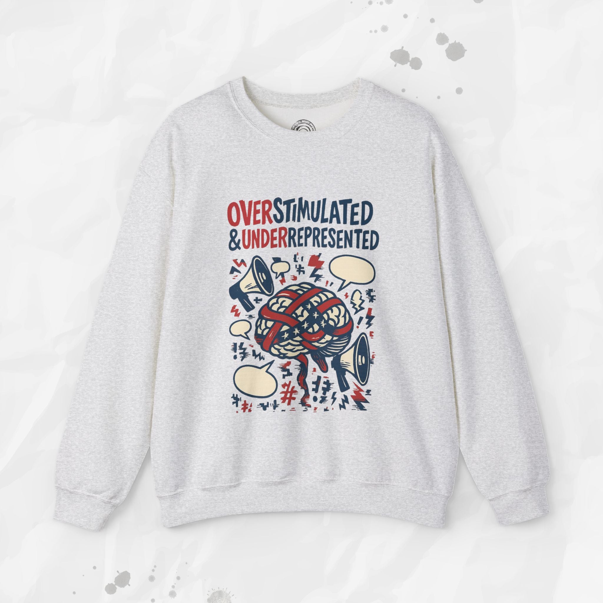 Overstimulated & Underrepresented - Crewneck Sweatshirt