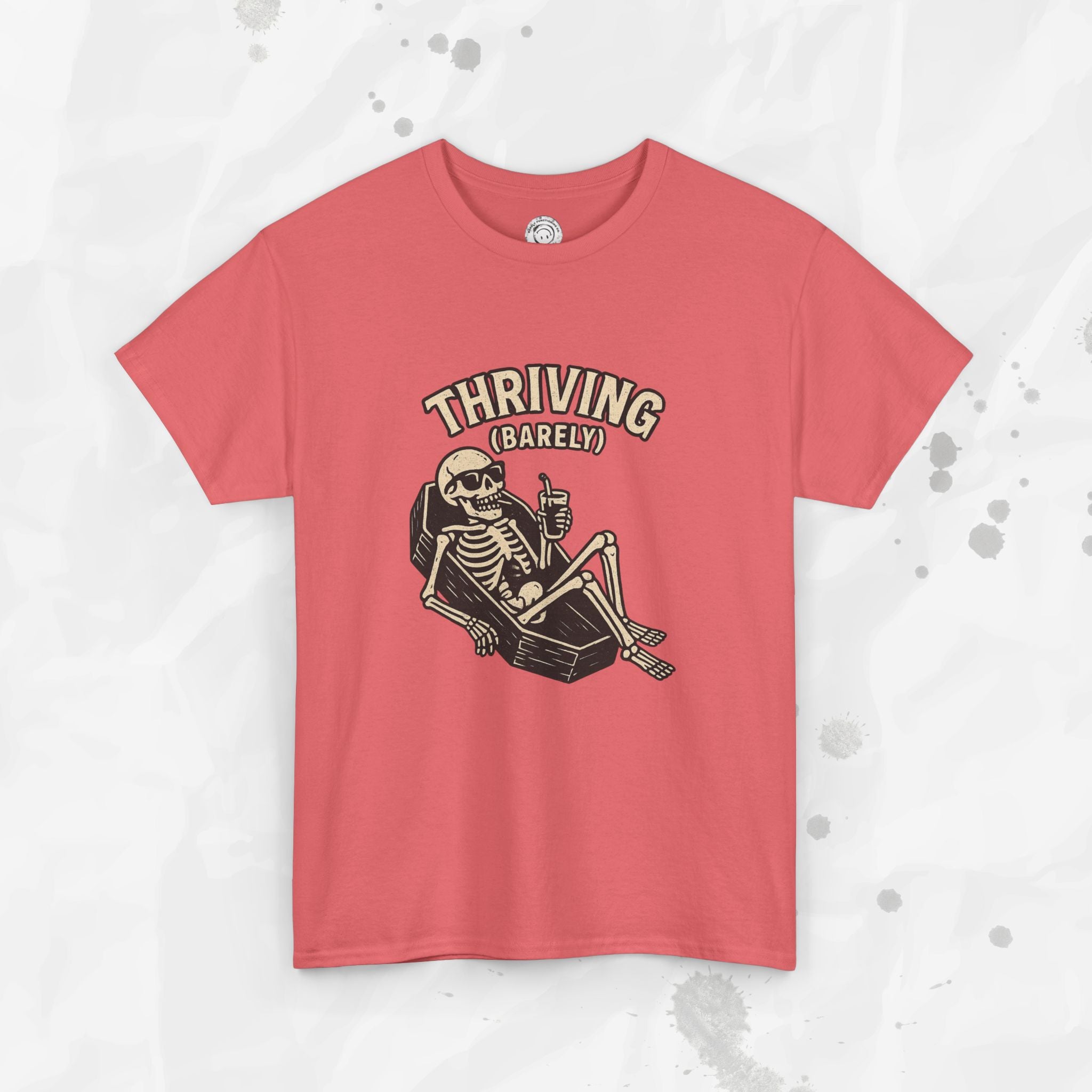 Thriving (Barely) – T-Shirt