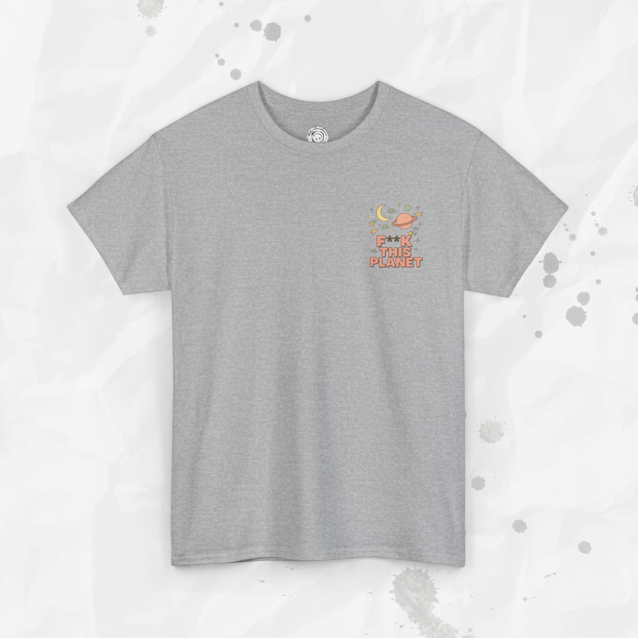 F*ck This Planet - T-Shirt
