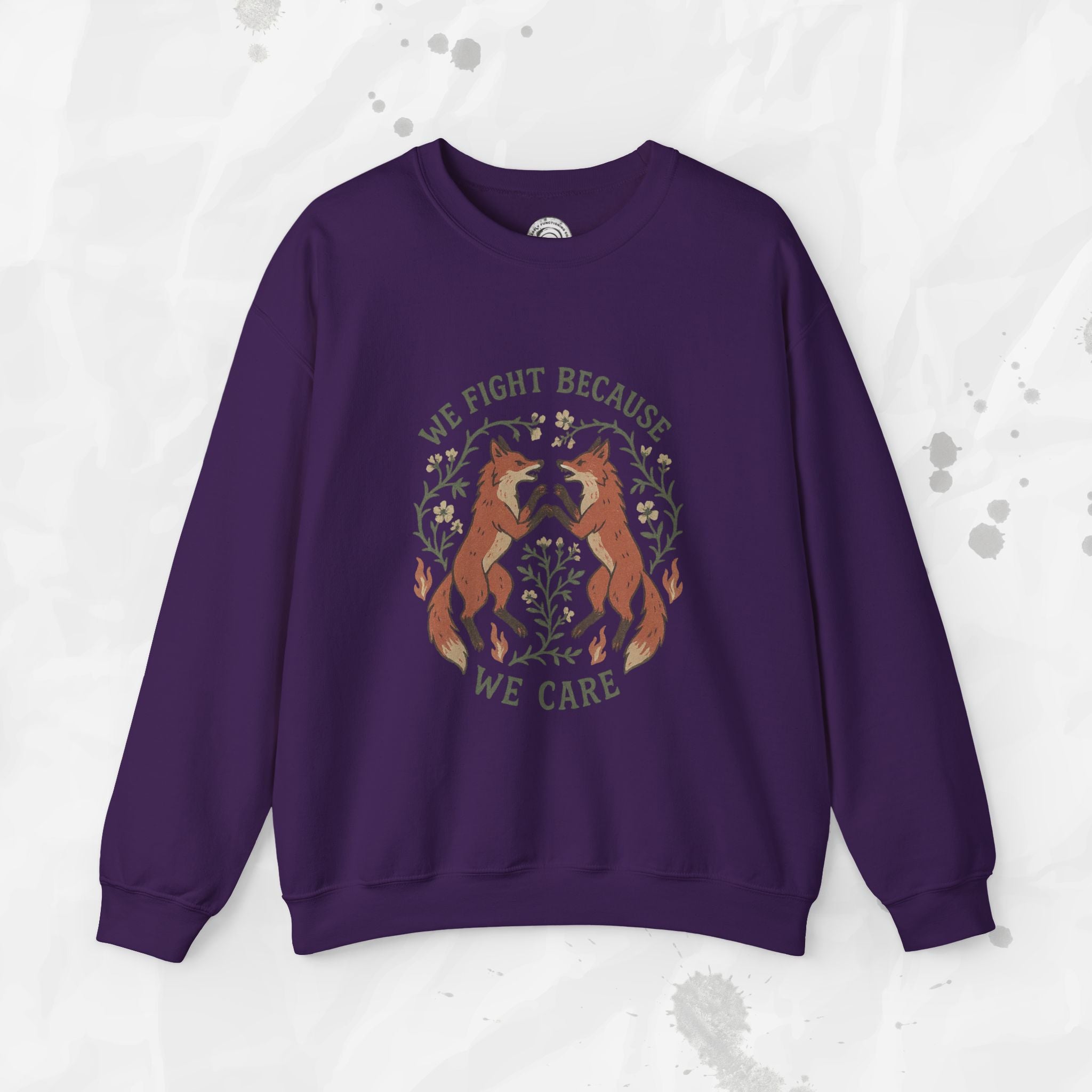 We Fight Because We Care - Crewneck Sweatshirt