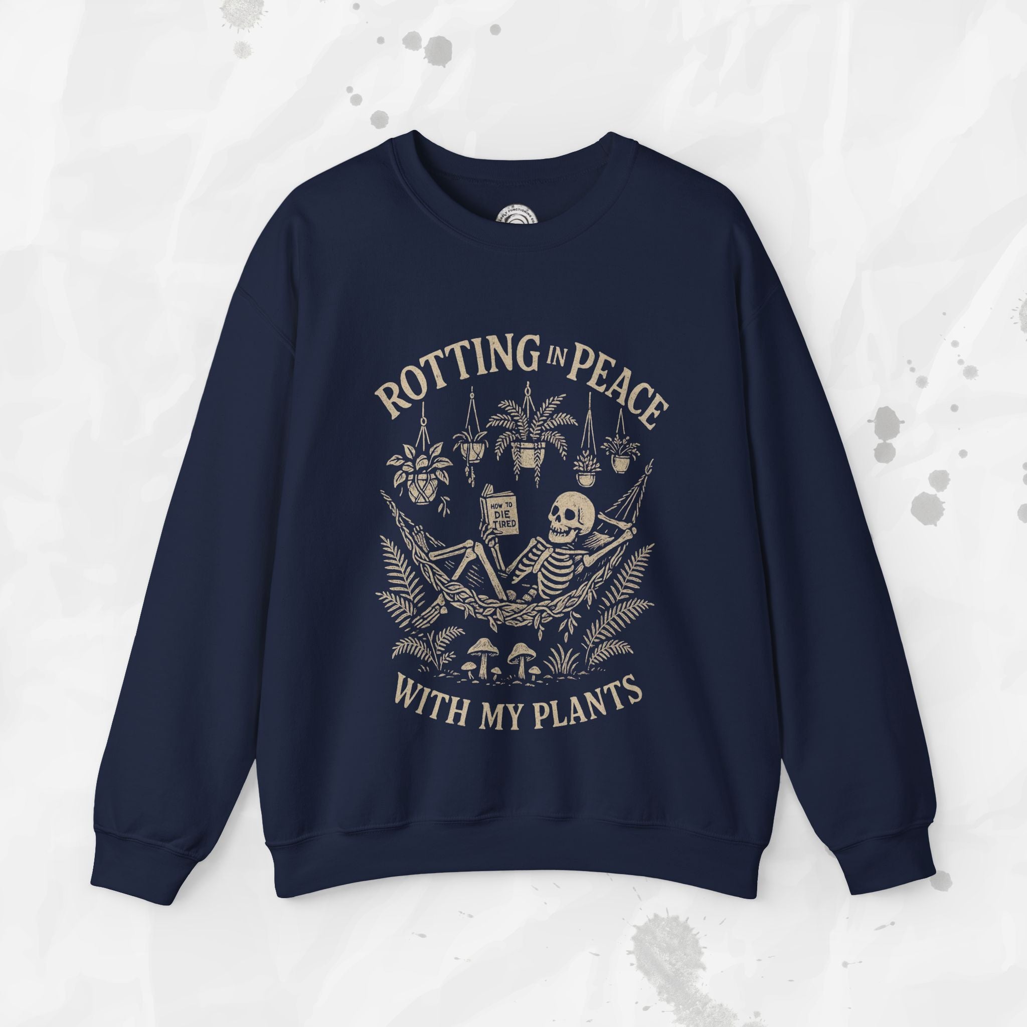 Rotting in Peace With My Plants - Crewneck Sweatshirt