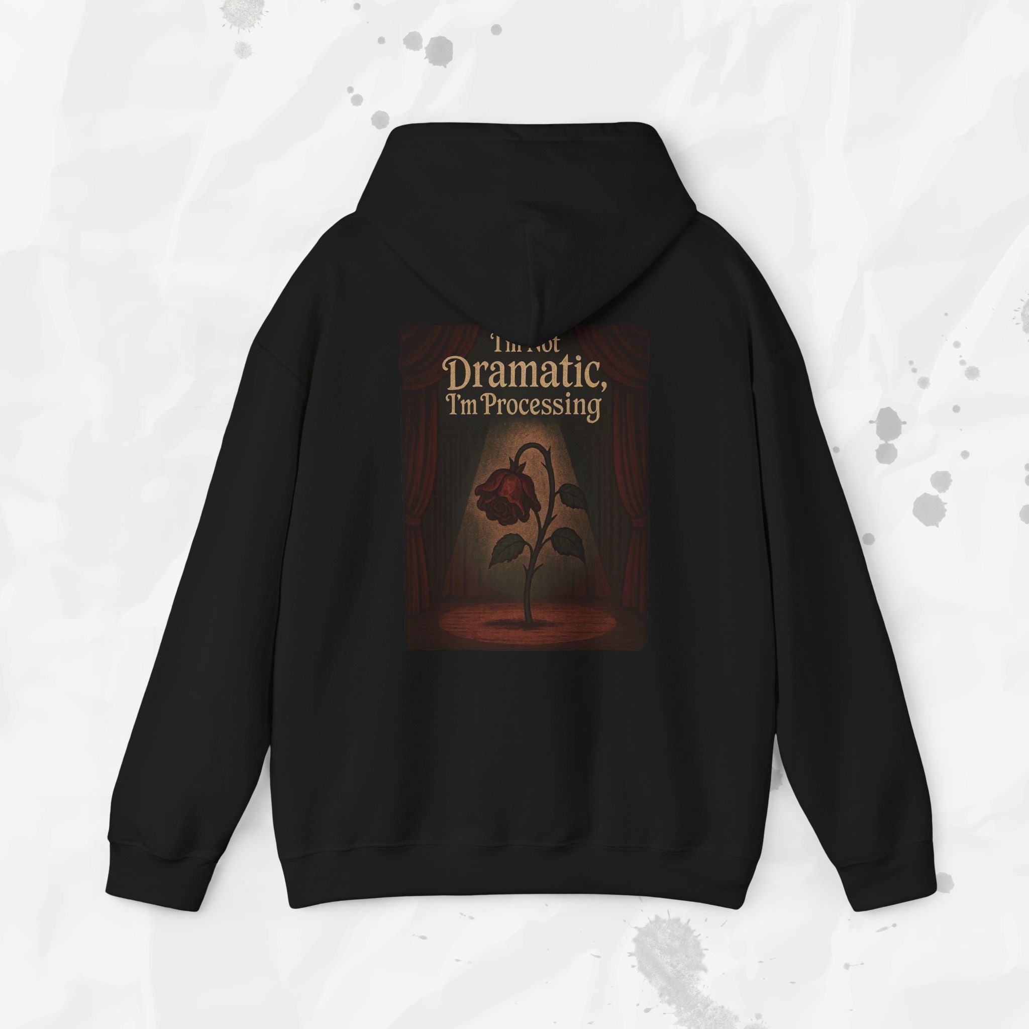 I'm Not Dramatic, I'm Processing - Hoodie
