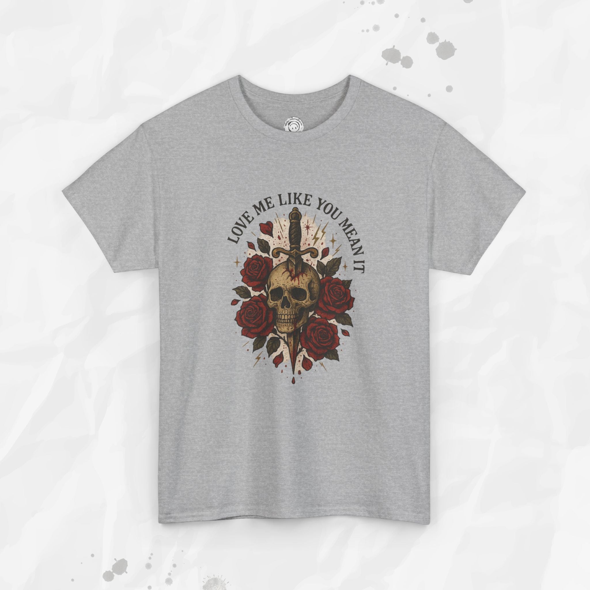 Love Me Like You Mean It - T-Shirt